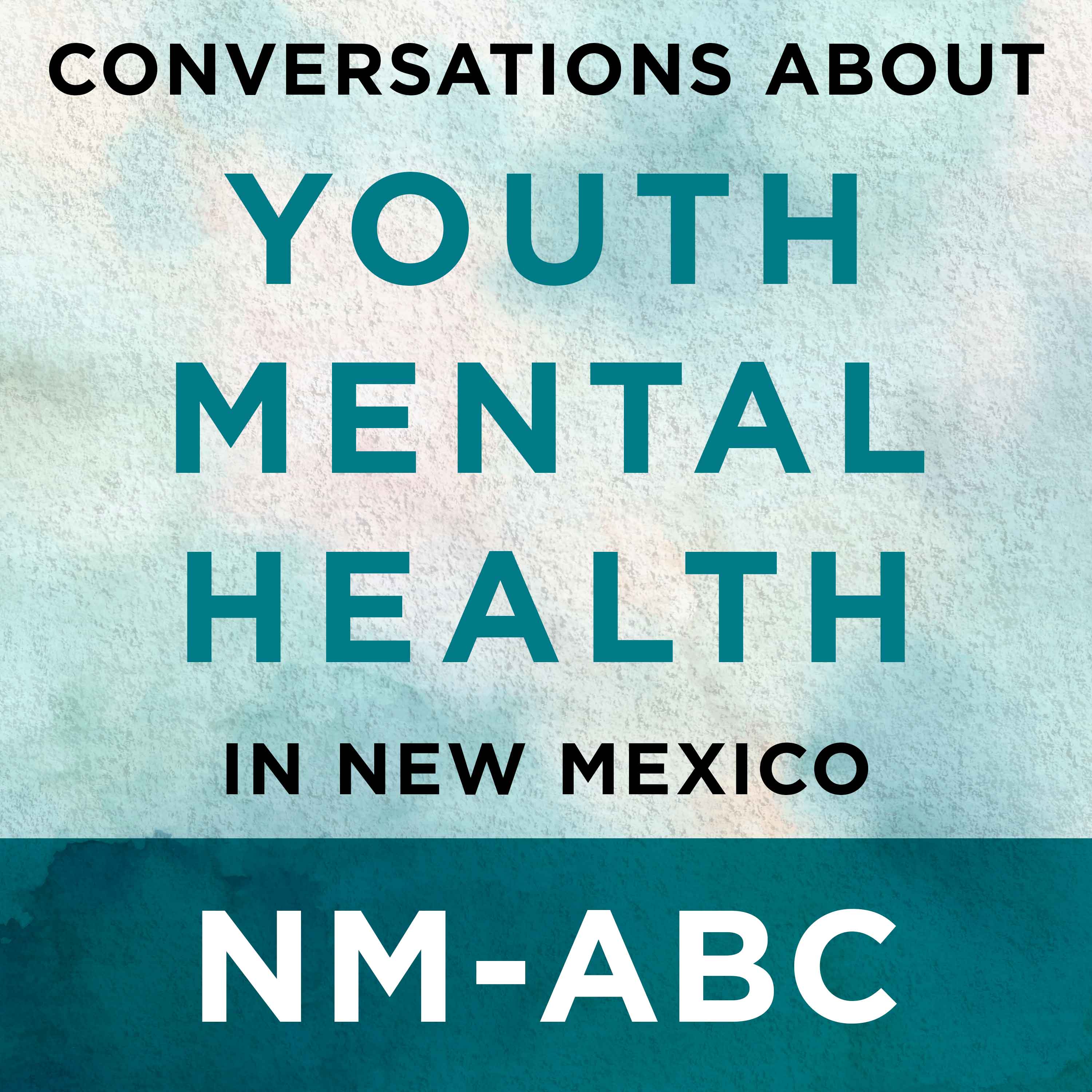 Conversations about Youth Mental Health in New Mexico