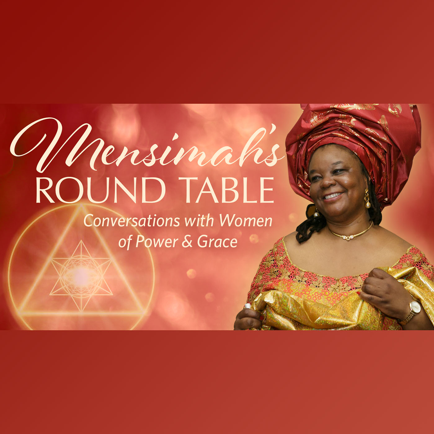 Show artwork for Mensimah's Round Table: Conversations with Women of Power and Grace
