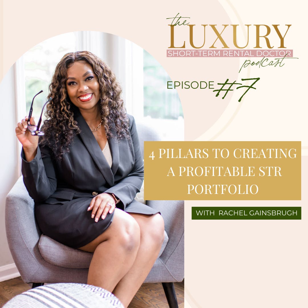 4 Pillars to Creating a Profitable STR Portfolio with Dr. Rachel Gainsbrugh - EP7 episode artwork
