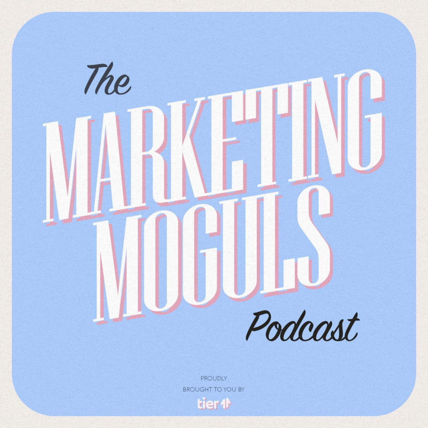 Artwork for podcast Marketing Moguls