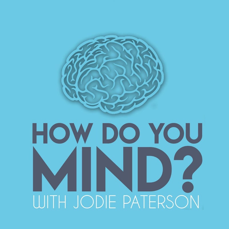 Artwork for podcast How Do You Mind