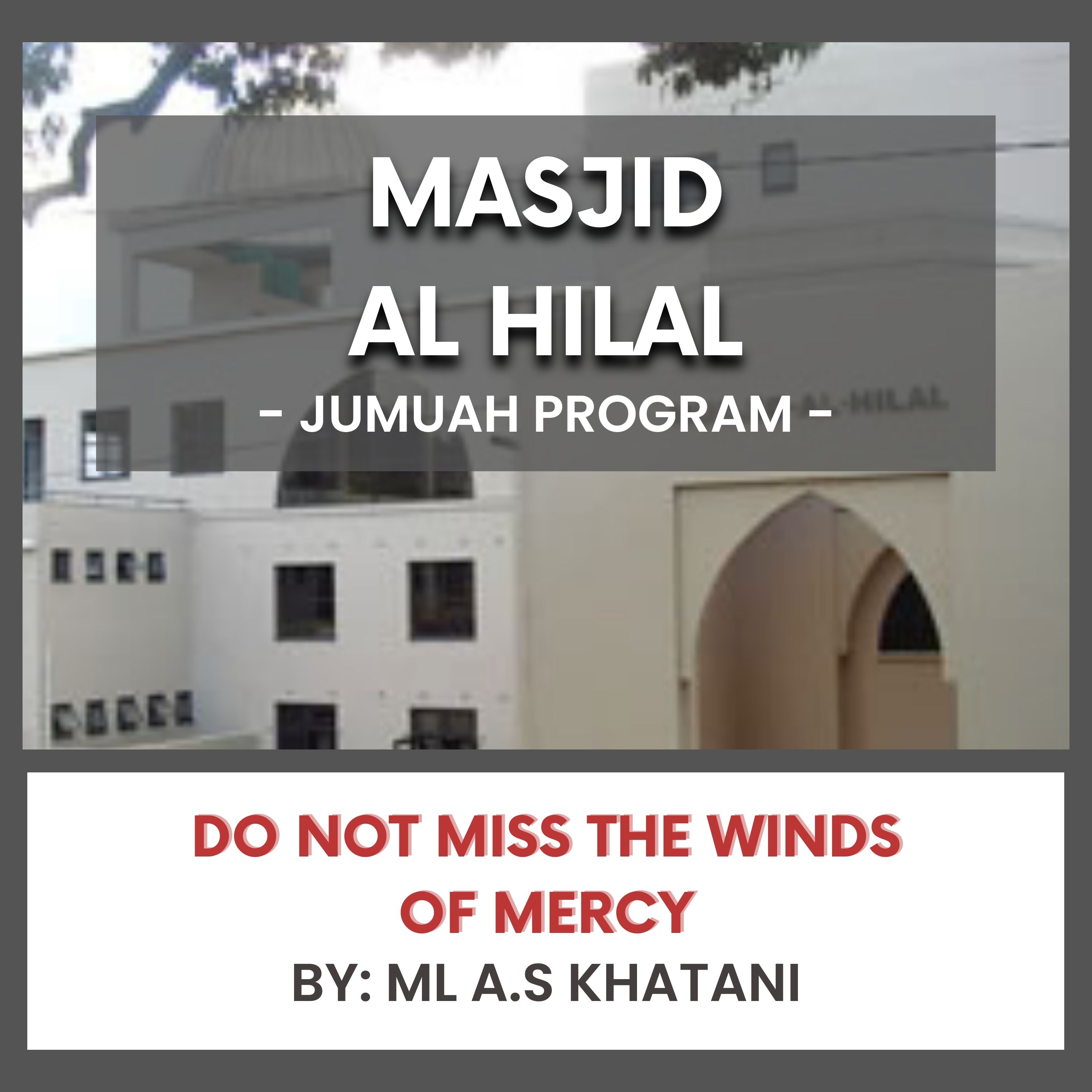 Do Not Miss the Winds of Mercy by Ml A.S Khatani episode artwork