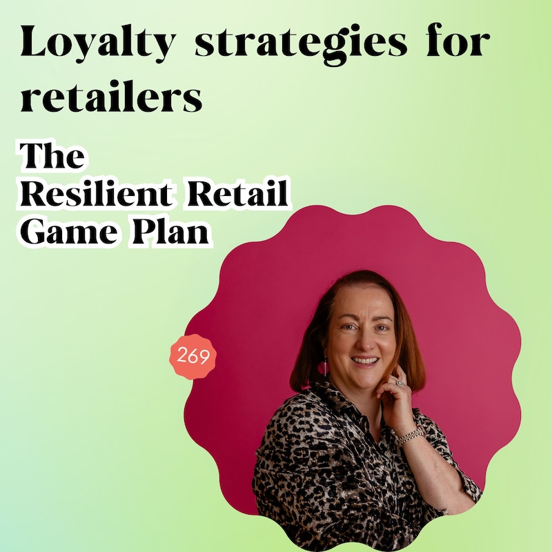 Artwork for podcast The Resilient Retail Game Plan
