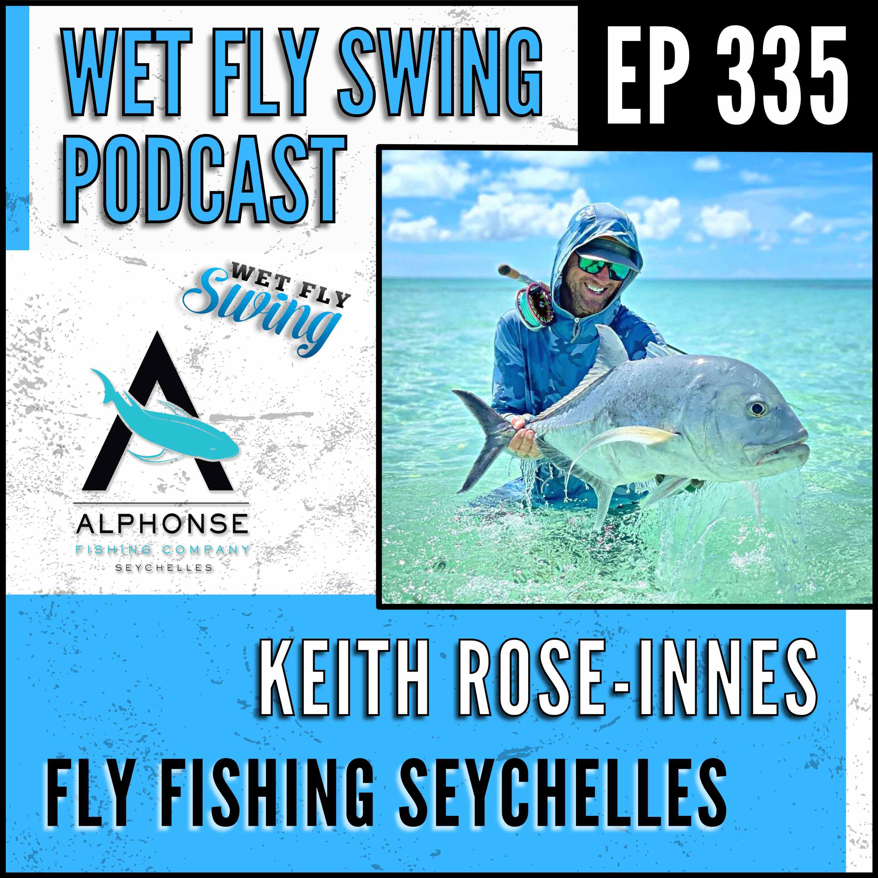 WFS 335 - Fly Fishing in the Seychelles with Keith Rose-Innes - Bonefish, Permit, GT's episode artwork
