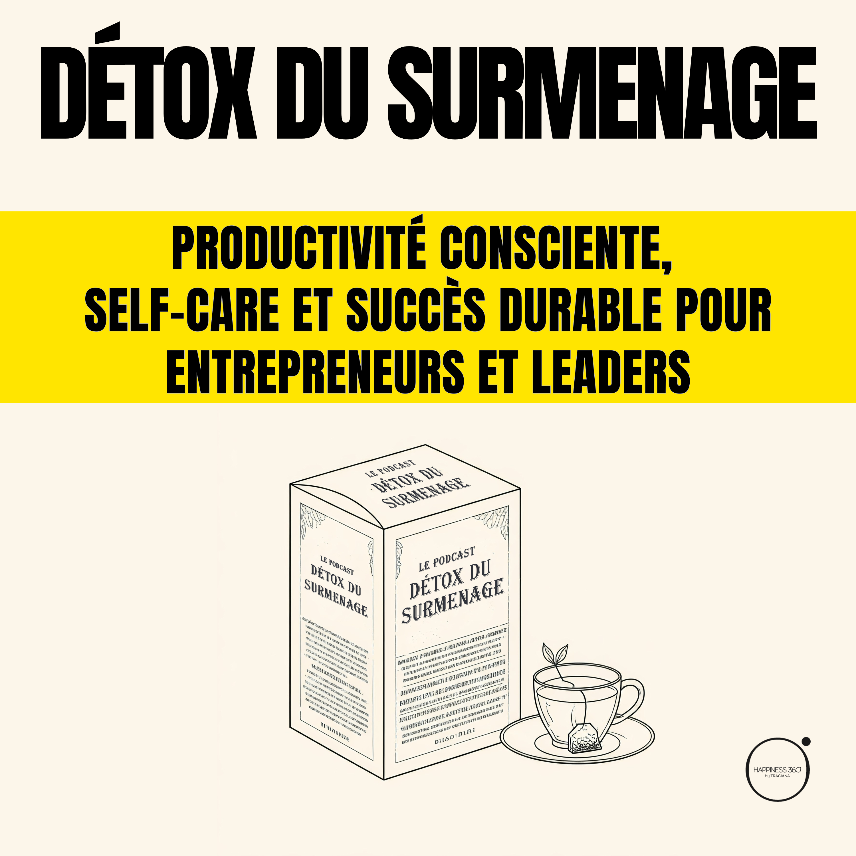 Artwork for Détox du Surmenage: Productivité Consciente, Self-Care et Succès Durable pour Entrepreneurs et Leaders