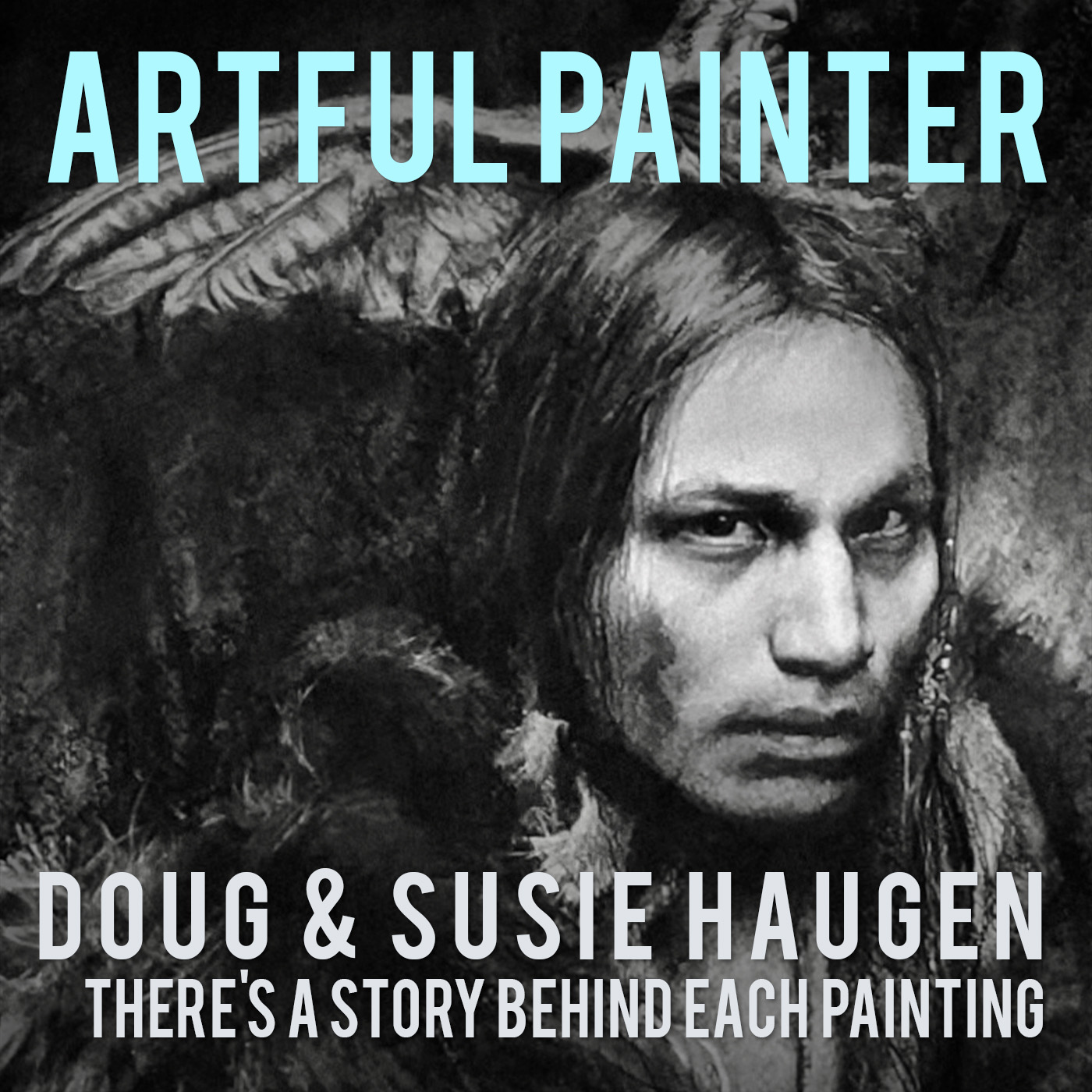 Doug and Susie Haugen - There's a Story Behind Every Painting