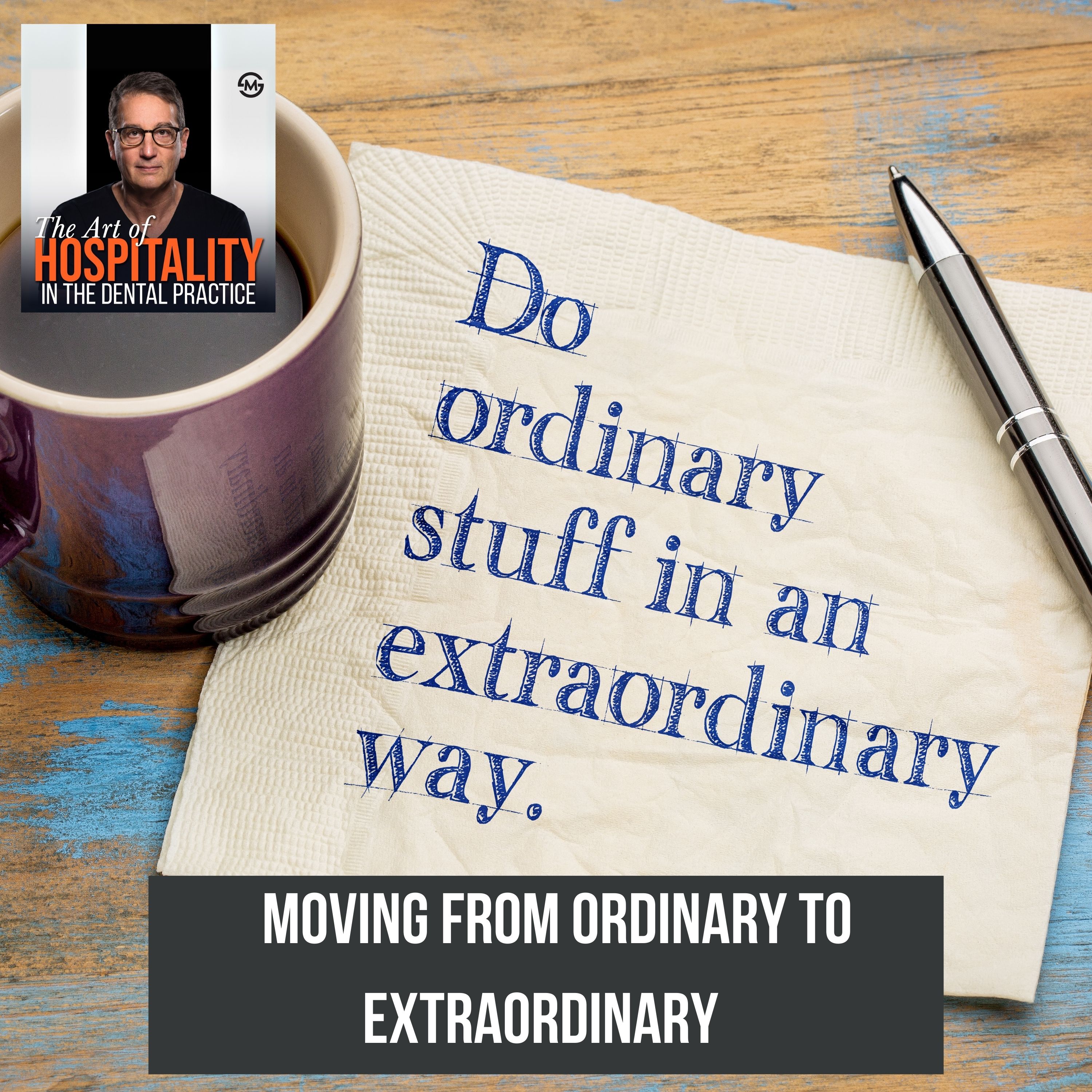 36: Unreasonable Hospitality in Dentistry: The Secret to Creating Raving Fans & Growing Your Practice episode artwork
