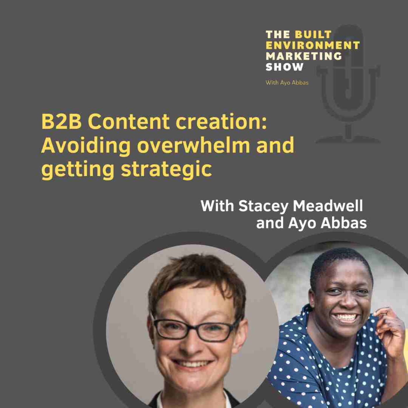 Ep 54: B2B Content creation: Avoiding overwhelm and getting strategic
