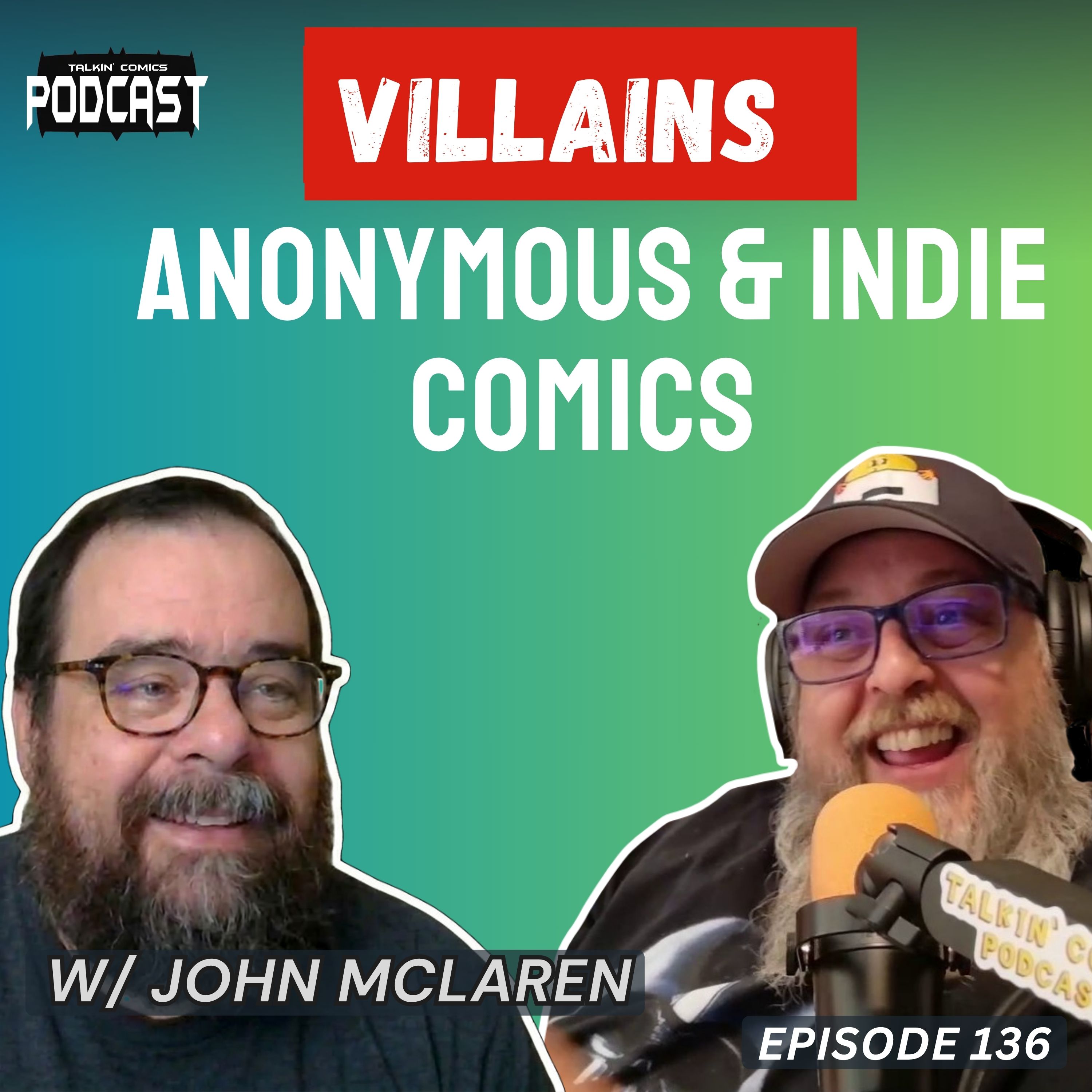 Indie Comics, Action Figures, and Villains Anonymous | Talkin' Comics podcast #136 episode artwork
