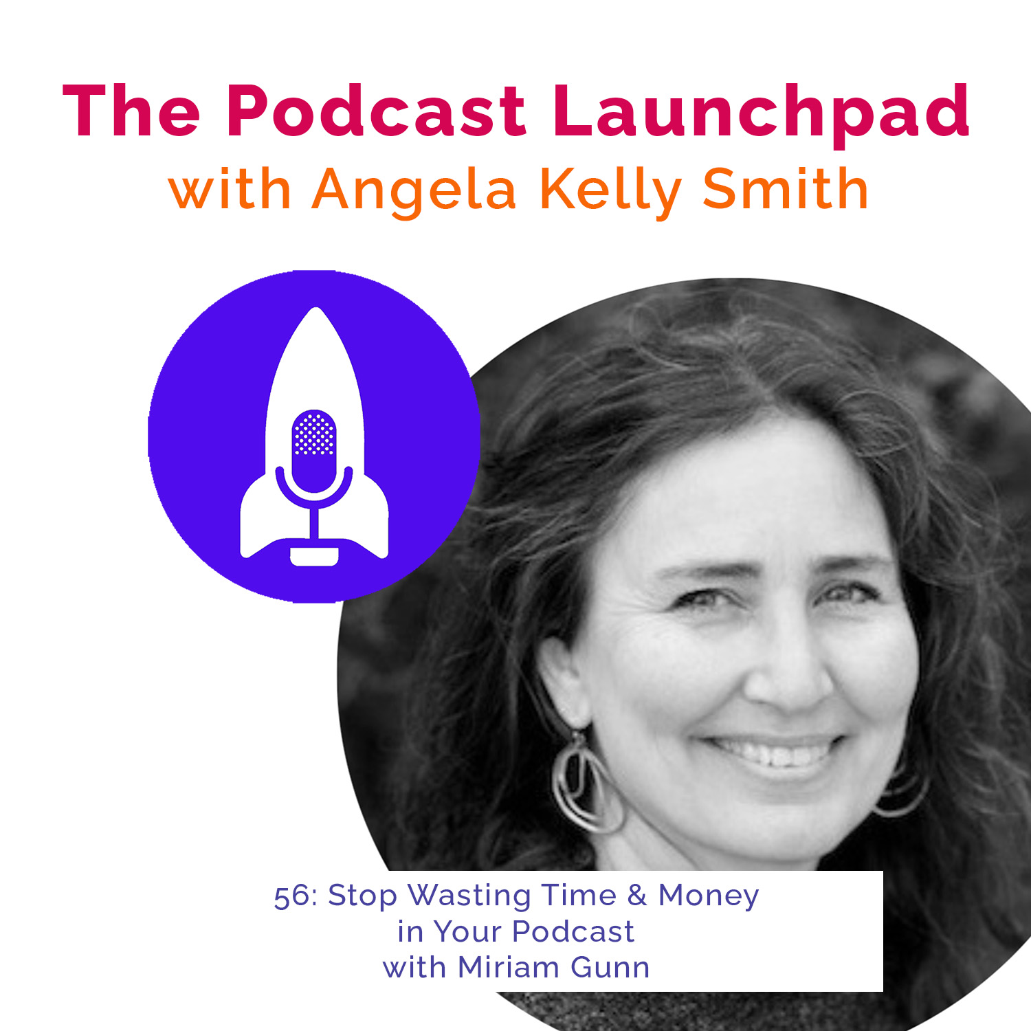 Podcast Launchpad with Angela Kelly Smith