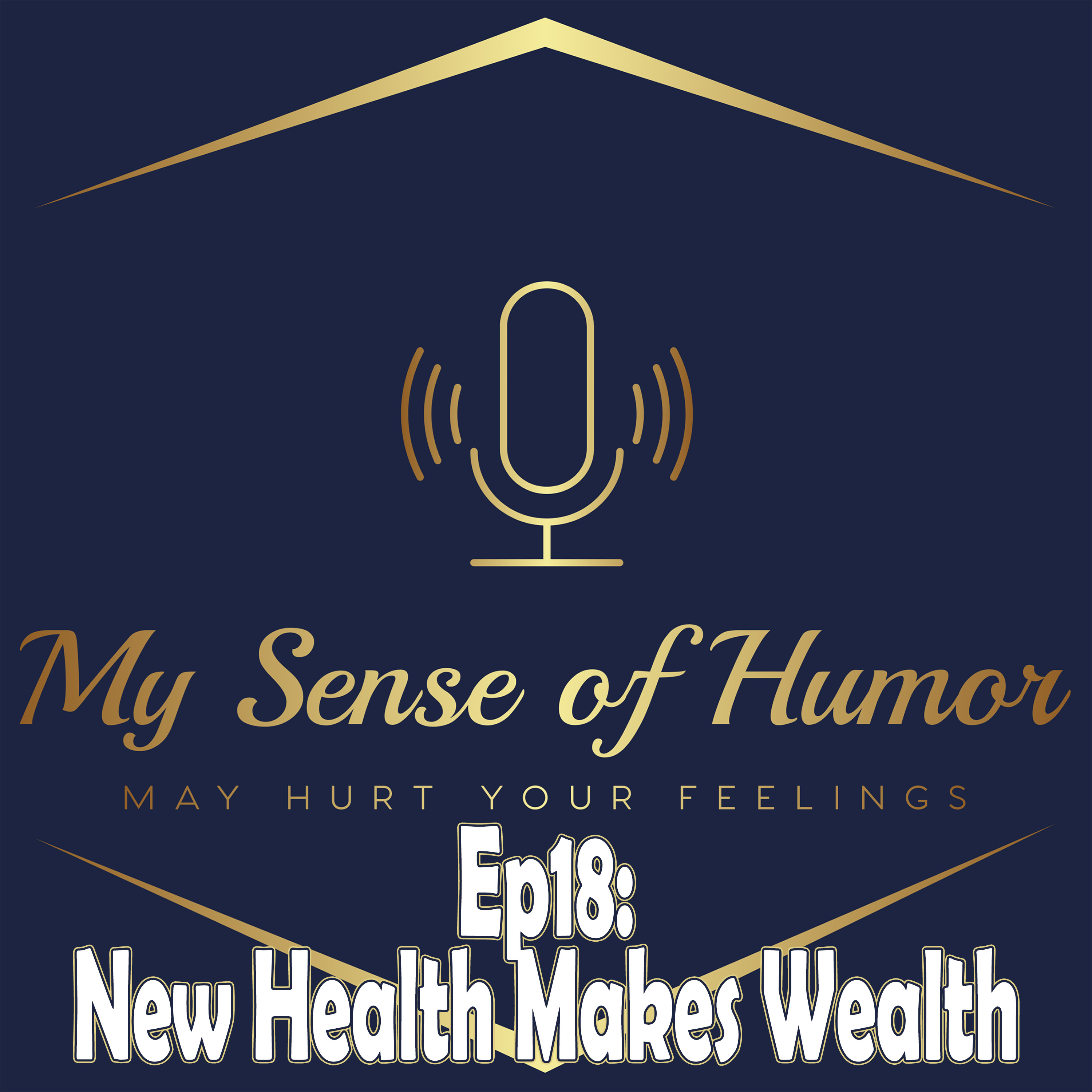 My Sense of Humor May Hurt Your Feelings