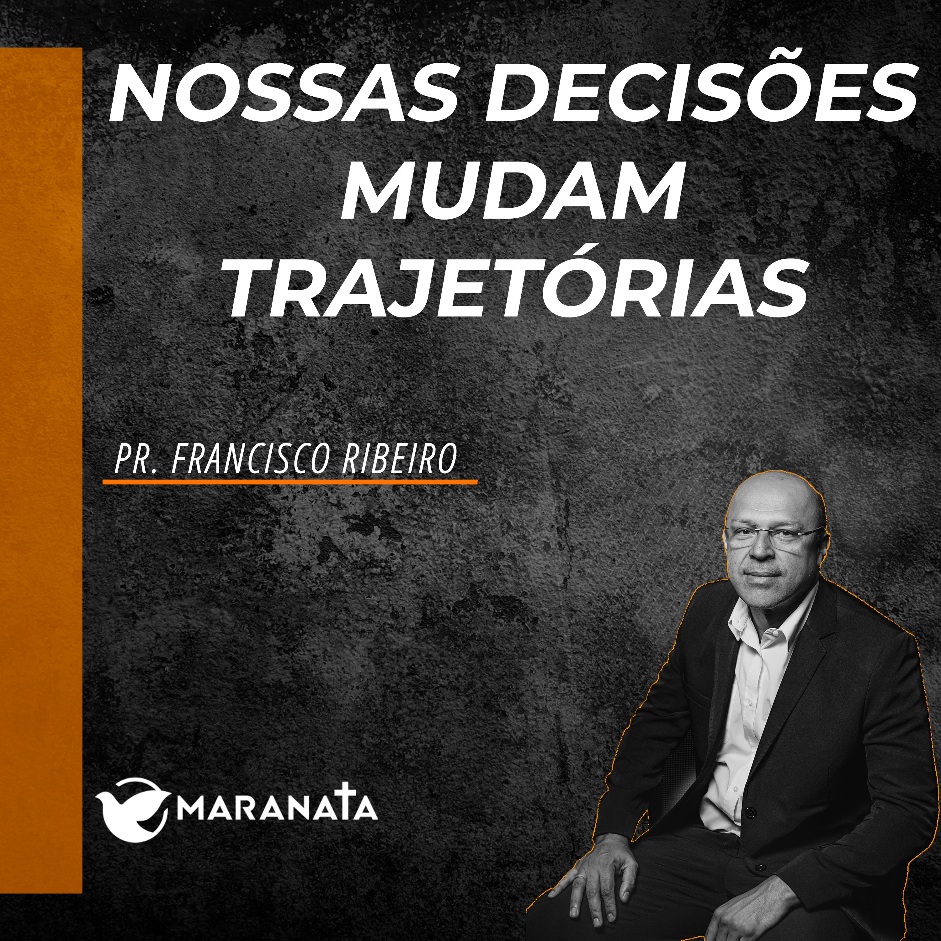 Nossas decisões mudam trajetórias - Pr. Francisco Ribeiro episode artwork