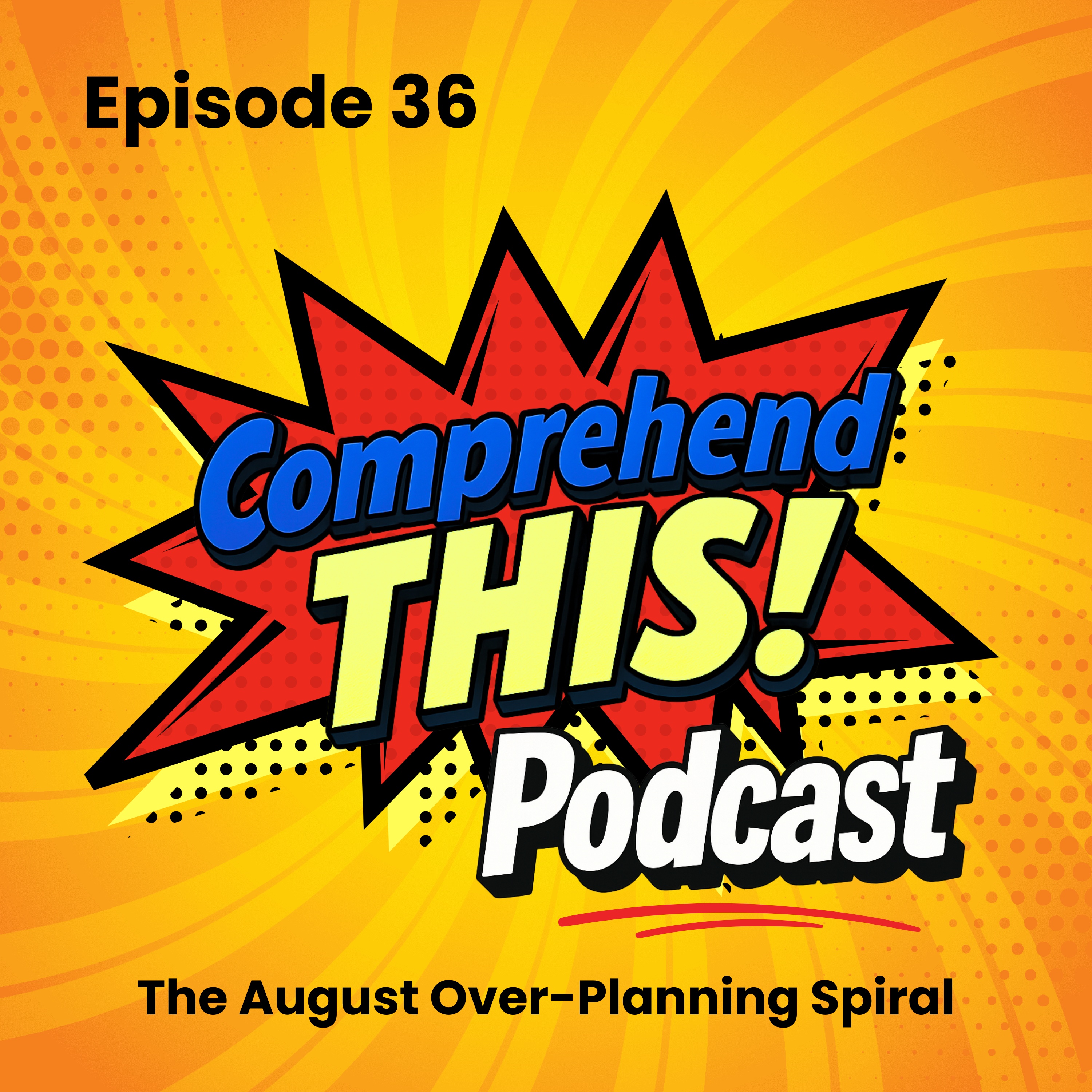 Episode 36: "The August Over-Planning Spiral episode artwork