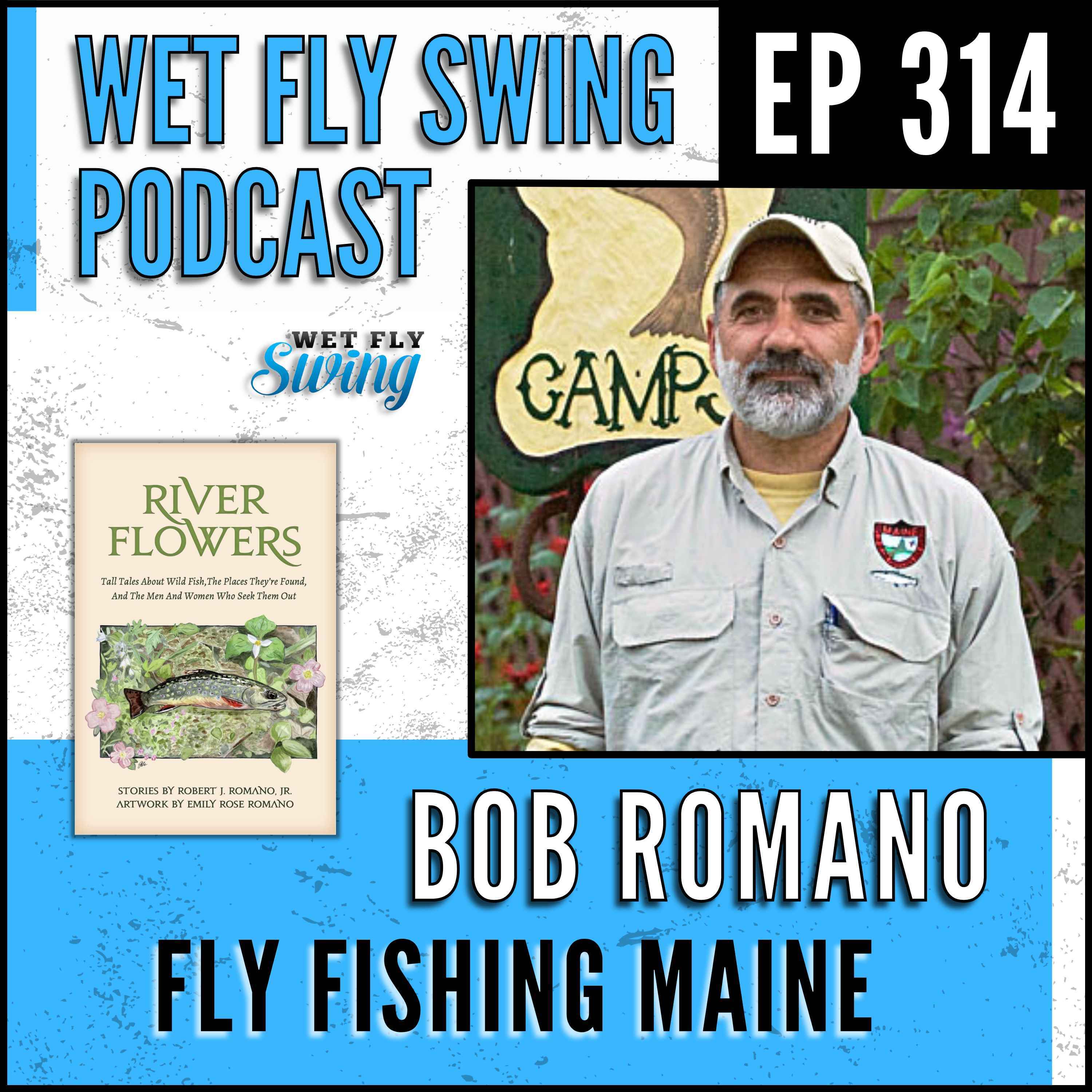 WFS 314 - Fly Fishing Maine with Bob Ramano episode artwork