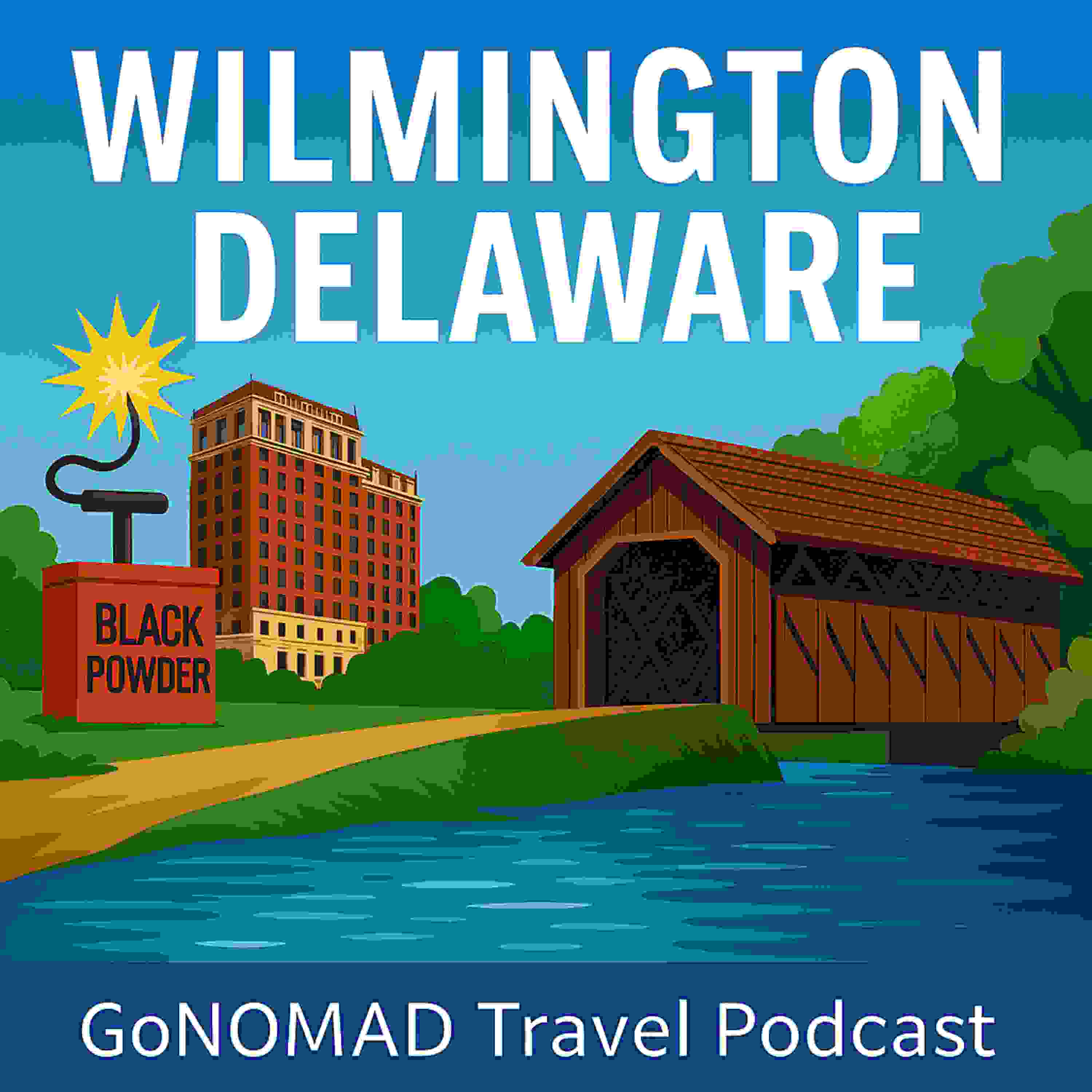 WIlmington Delaware, a Tiny City with History and Surprises