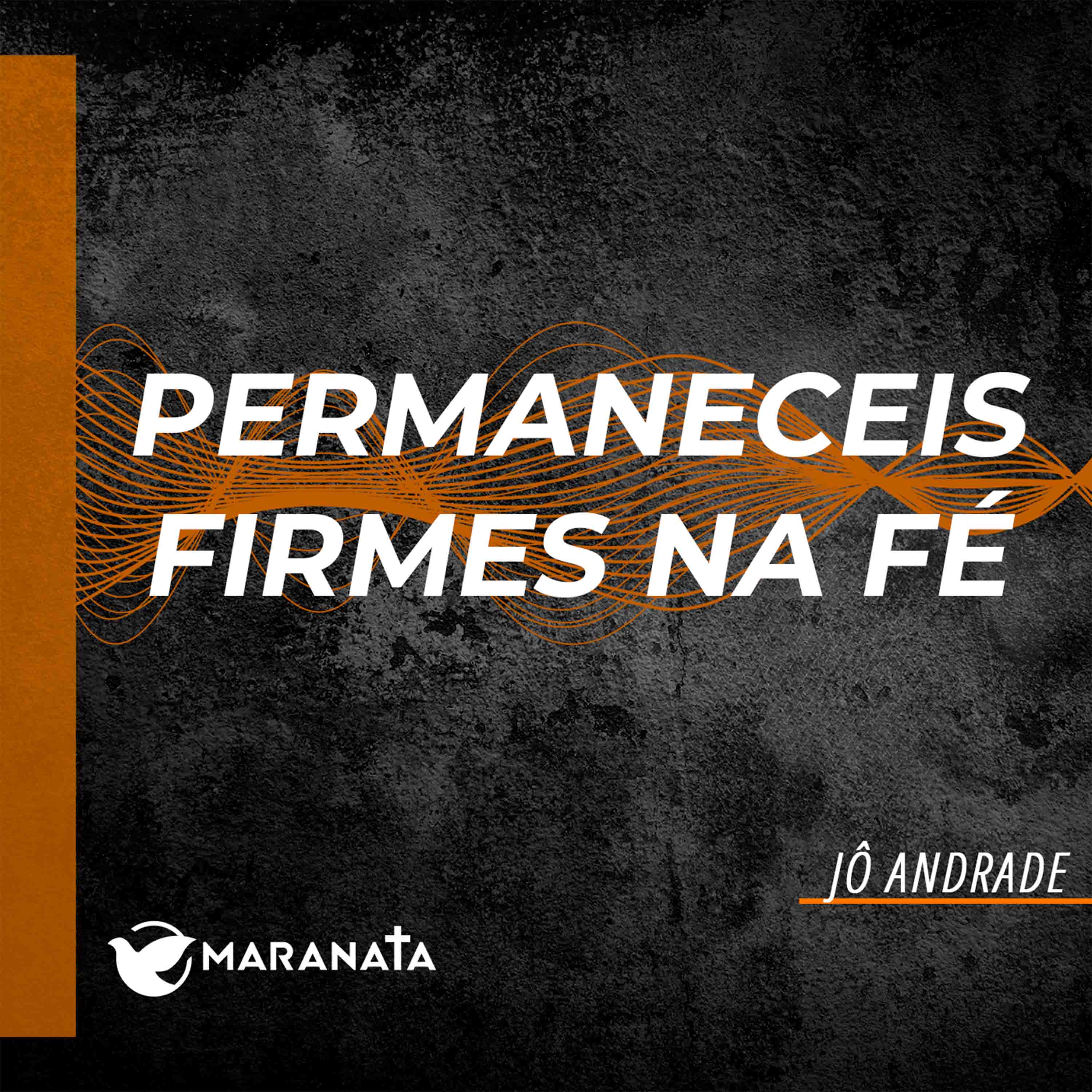 Permaneceis firmes na fé - Jô Andrade episode artwork