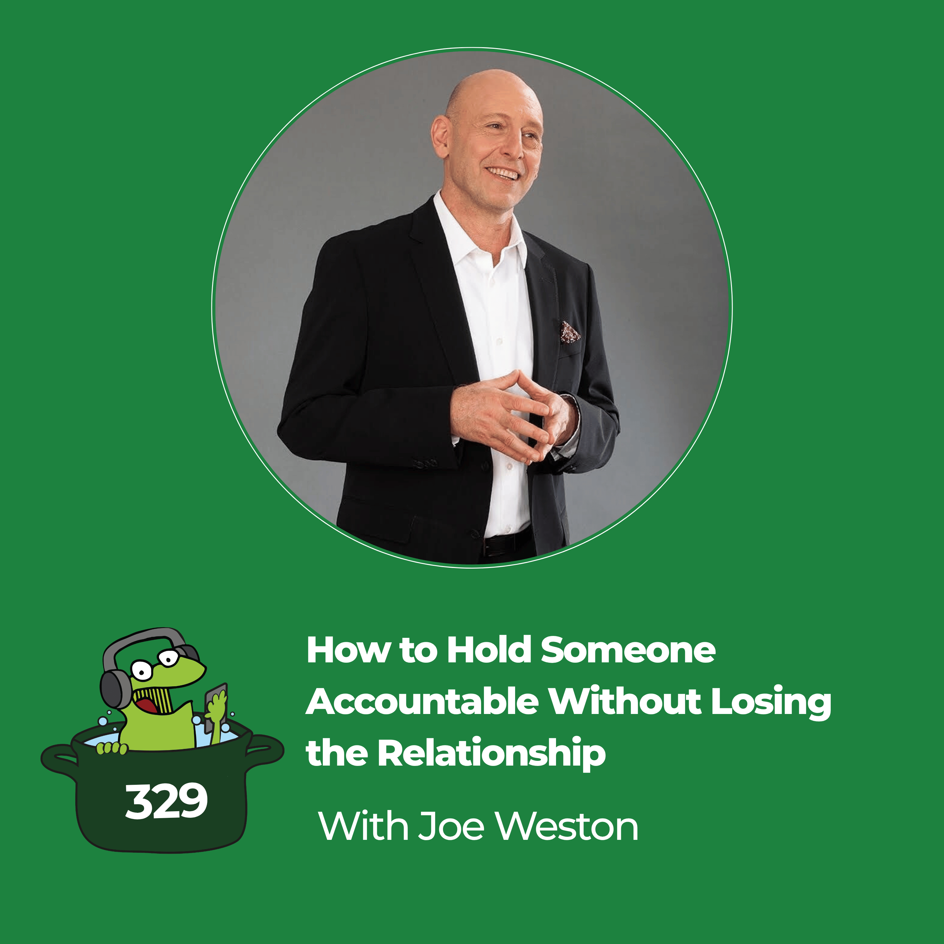 How to Hold Someone Accountable Without Losing the Relationship