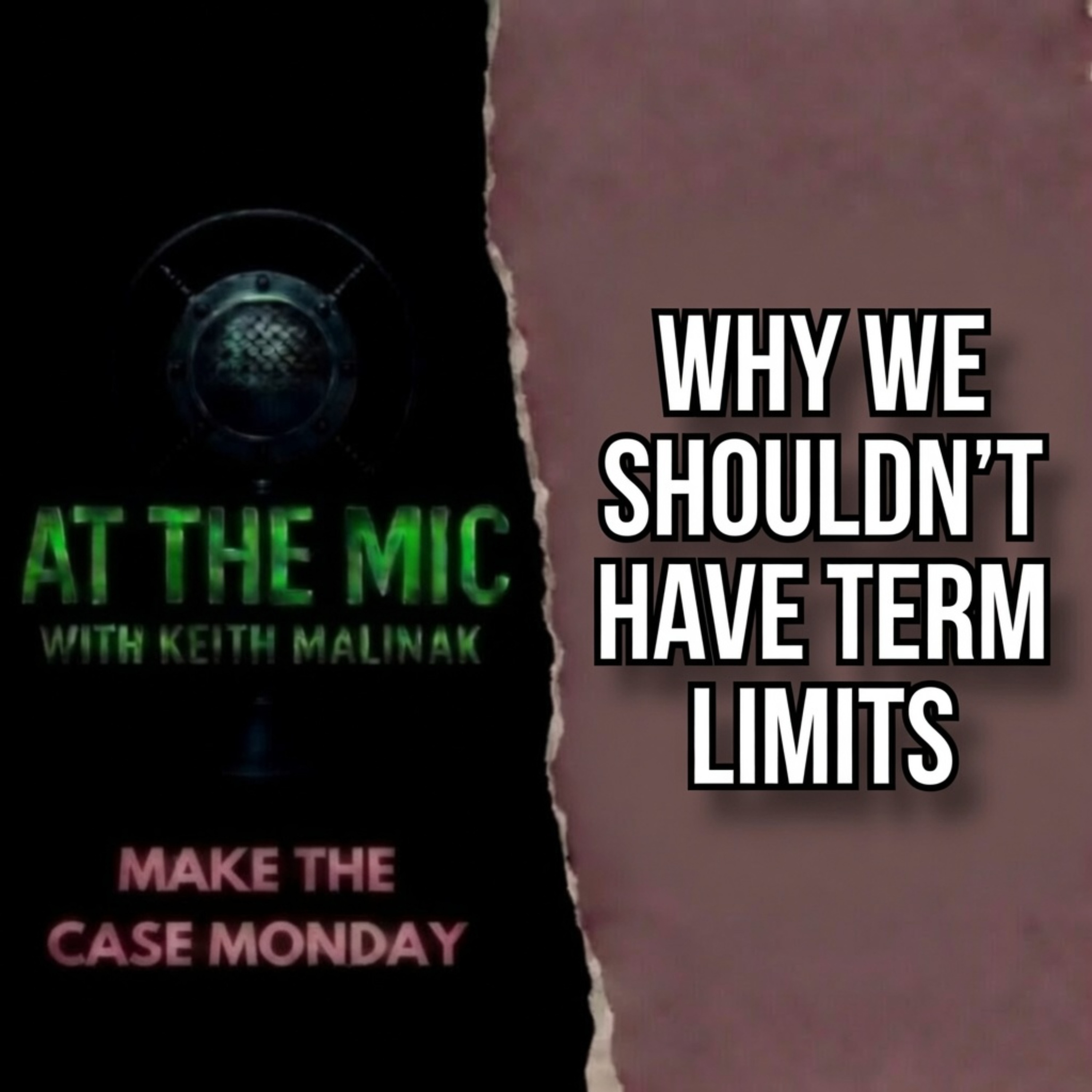 Why We Shouldn't Have Term Limits? - ATM Make The Case - (8/10/2026)
