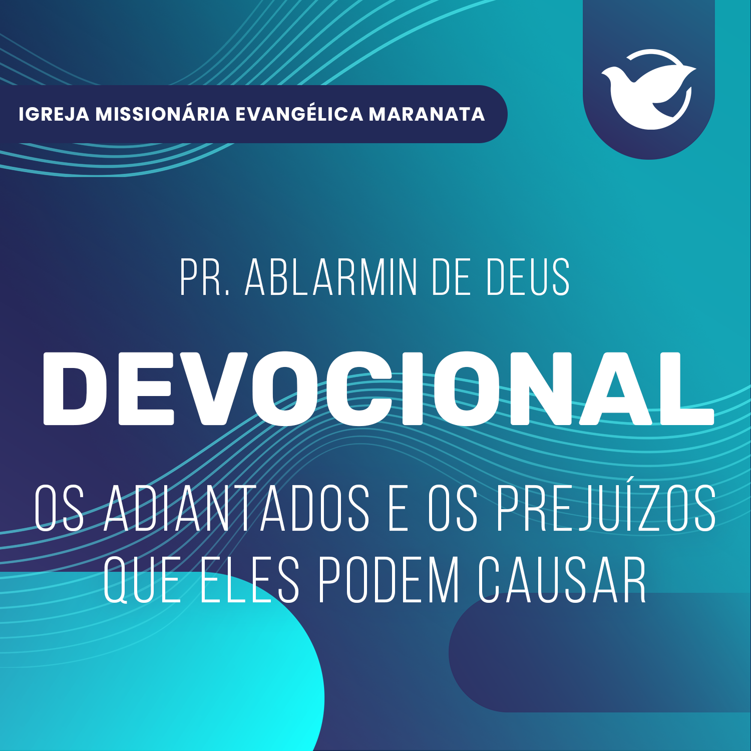 Os adiantados e os prejuízos que eles podem causar - Pr. Ablarmin de Deus episode artwork