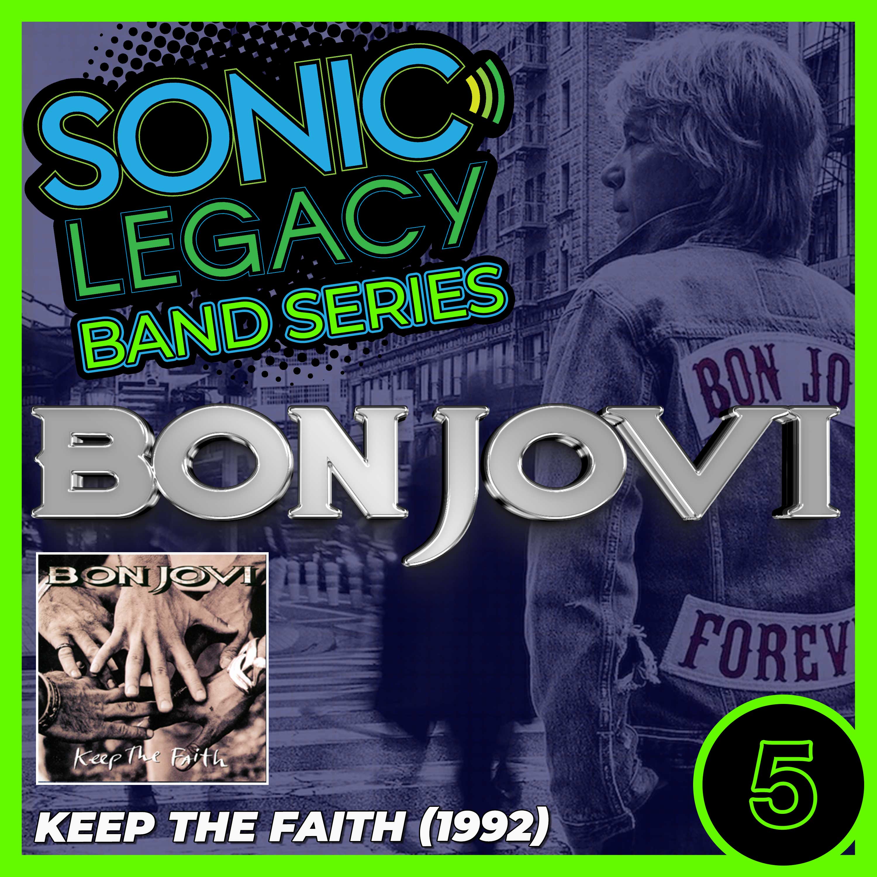 Bon Jovi's Keep the Faith: Track by Track Through the Band’s Big 90s Shift | Sonic Legacy episode artwork