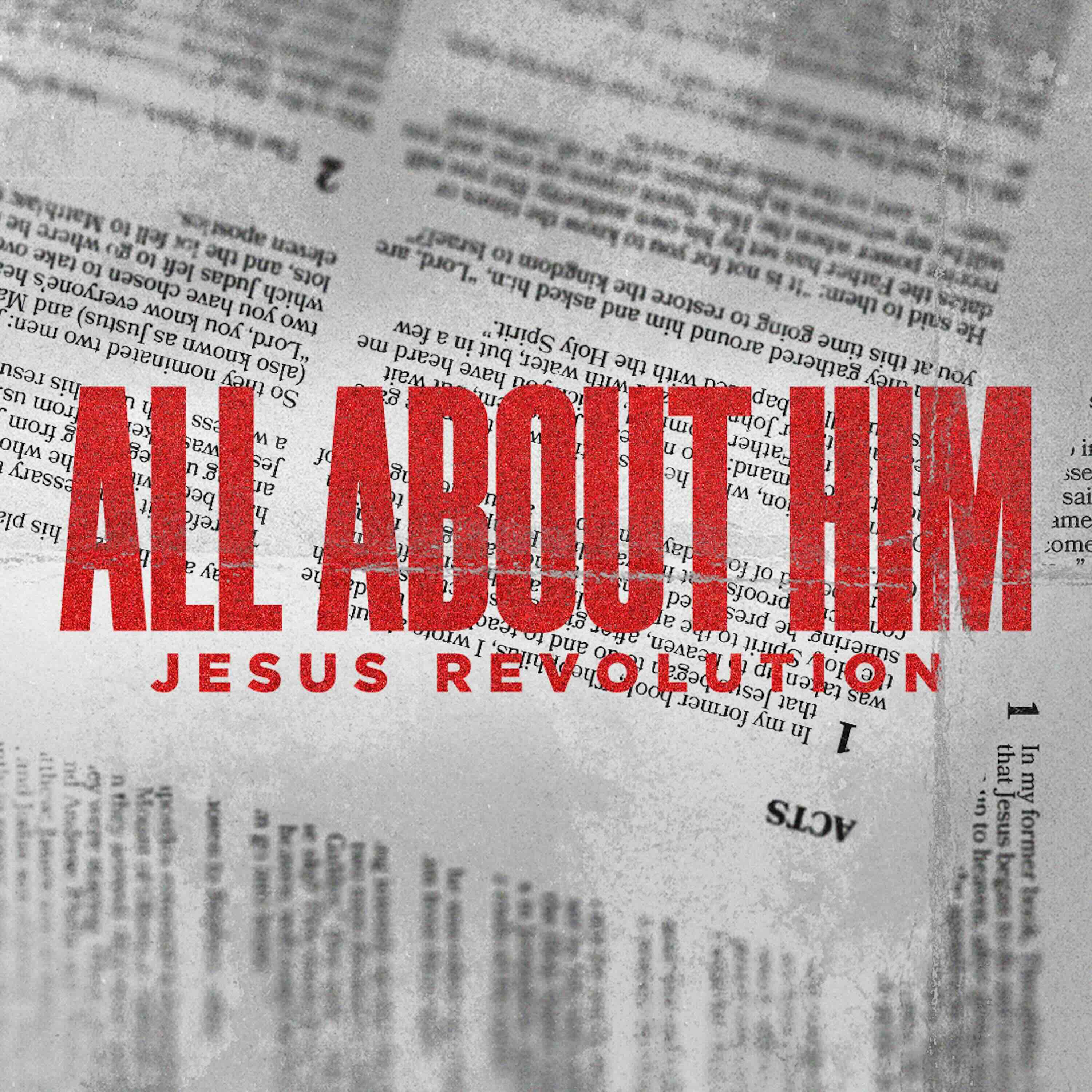 Acts 1:8-9 | Jesus Revolution | All About Him Sunday episode artwork