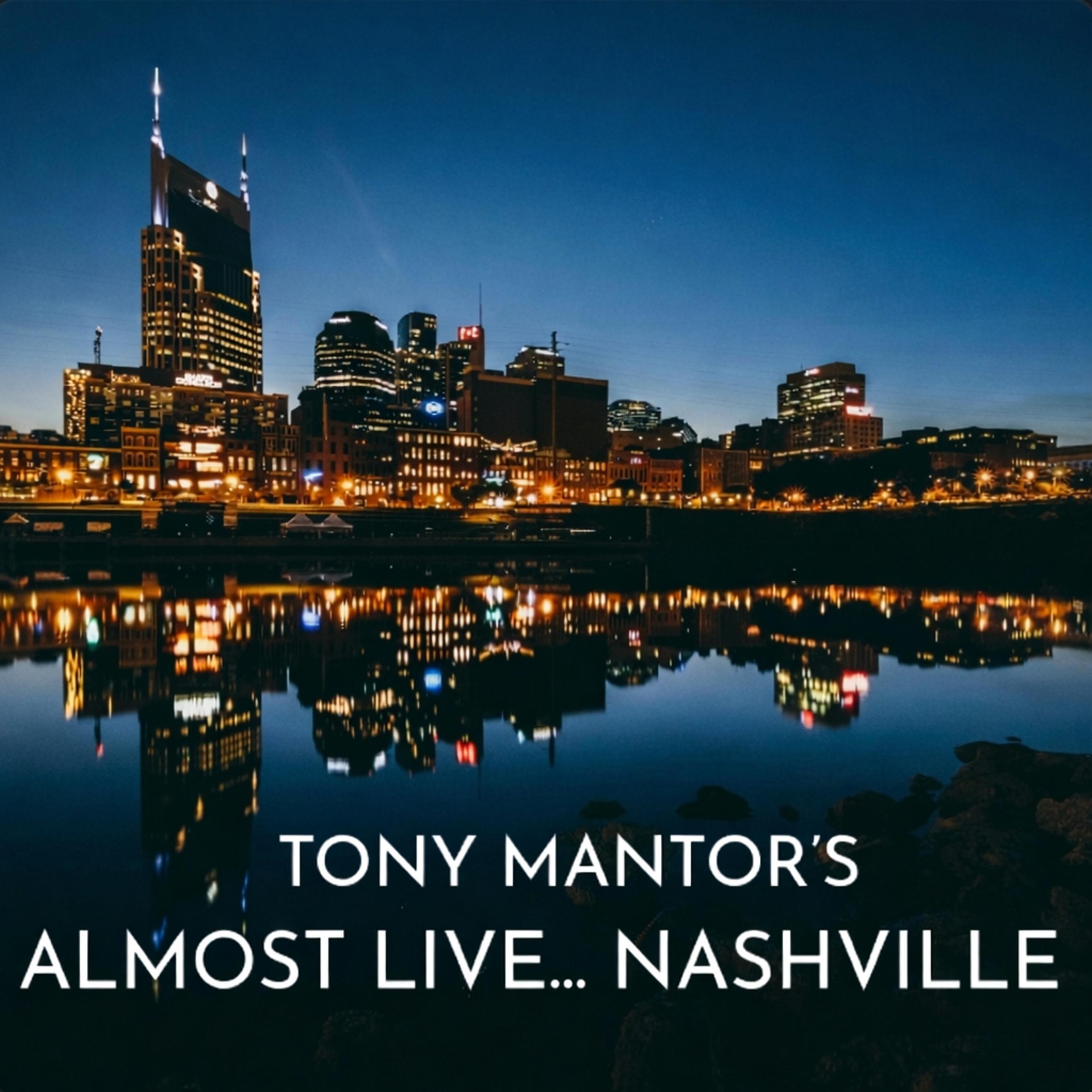 Tony Mantor\'s : Almost Live..... Nashville