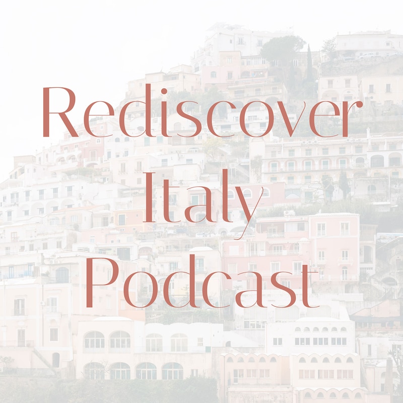 Artwork for podcast Rediscover Italy Podcast