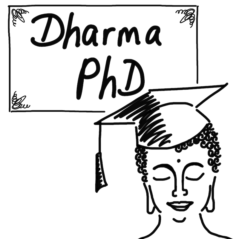 Artwork for podcast Dharma PhD