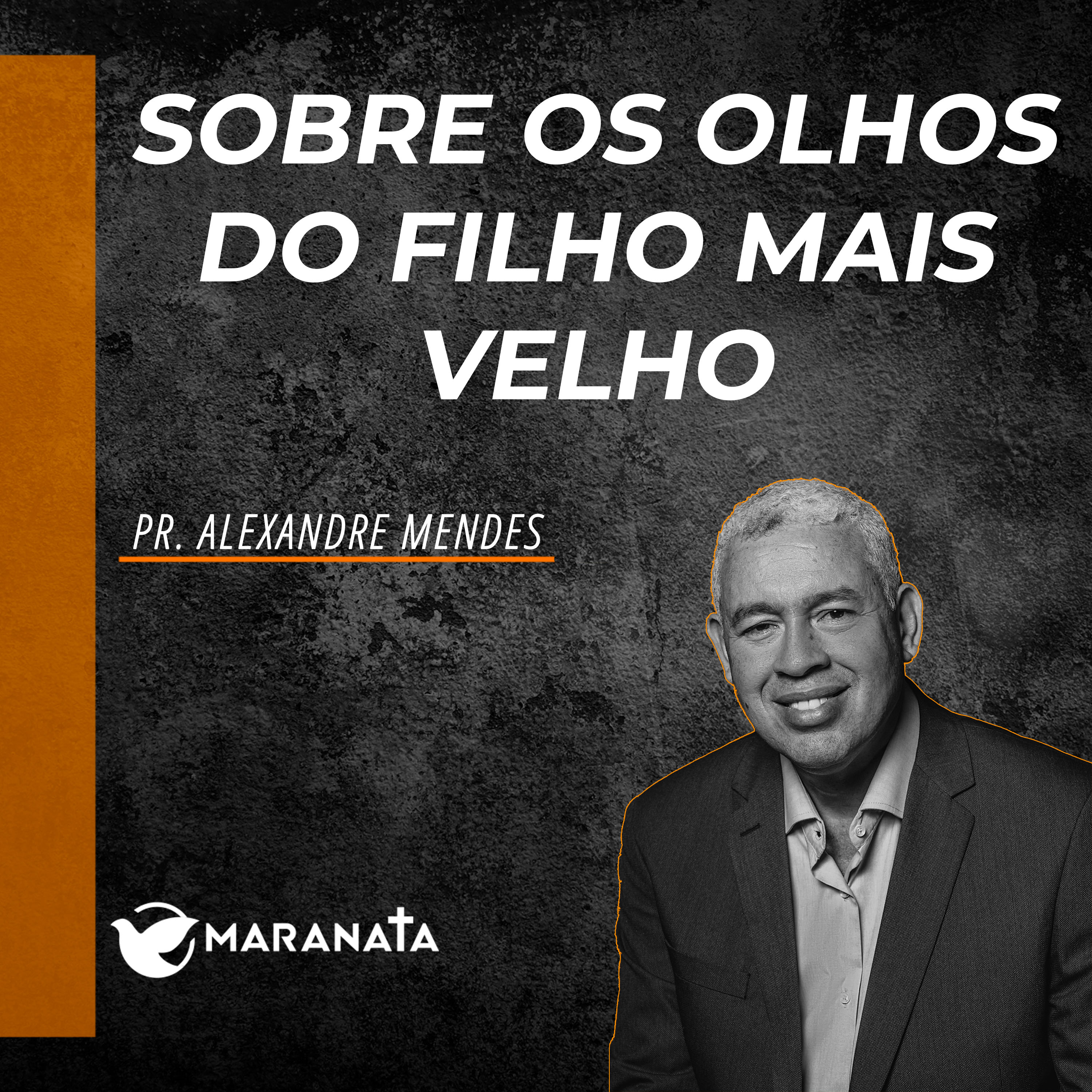 Sobre os olhos do filhos mais velho - Pr. Alexandre Mendes episode artwork