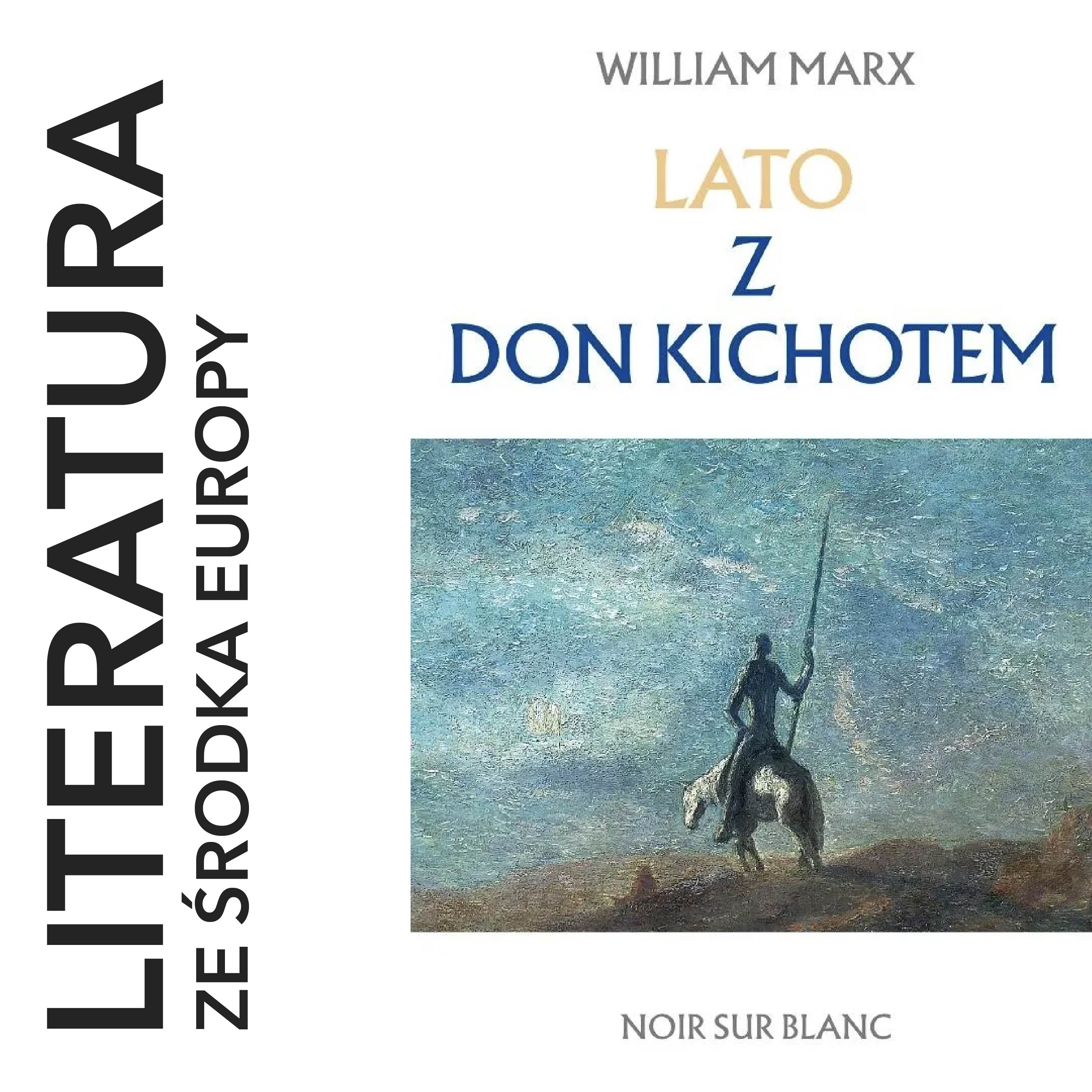William Marx - Lato z Don Kichotem (2024) 🎙️ opowiada Agata Kozak episode artwork