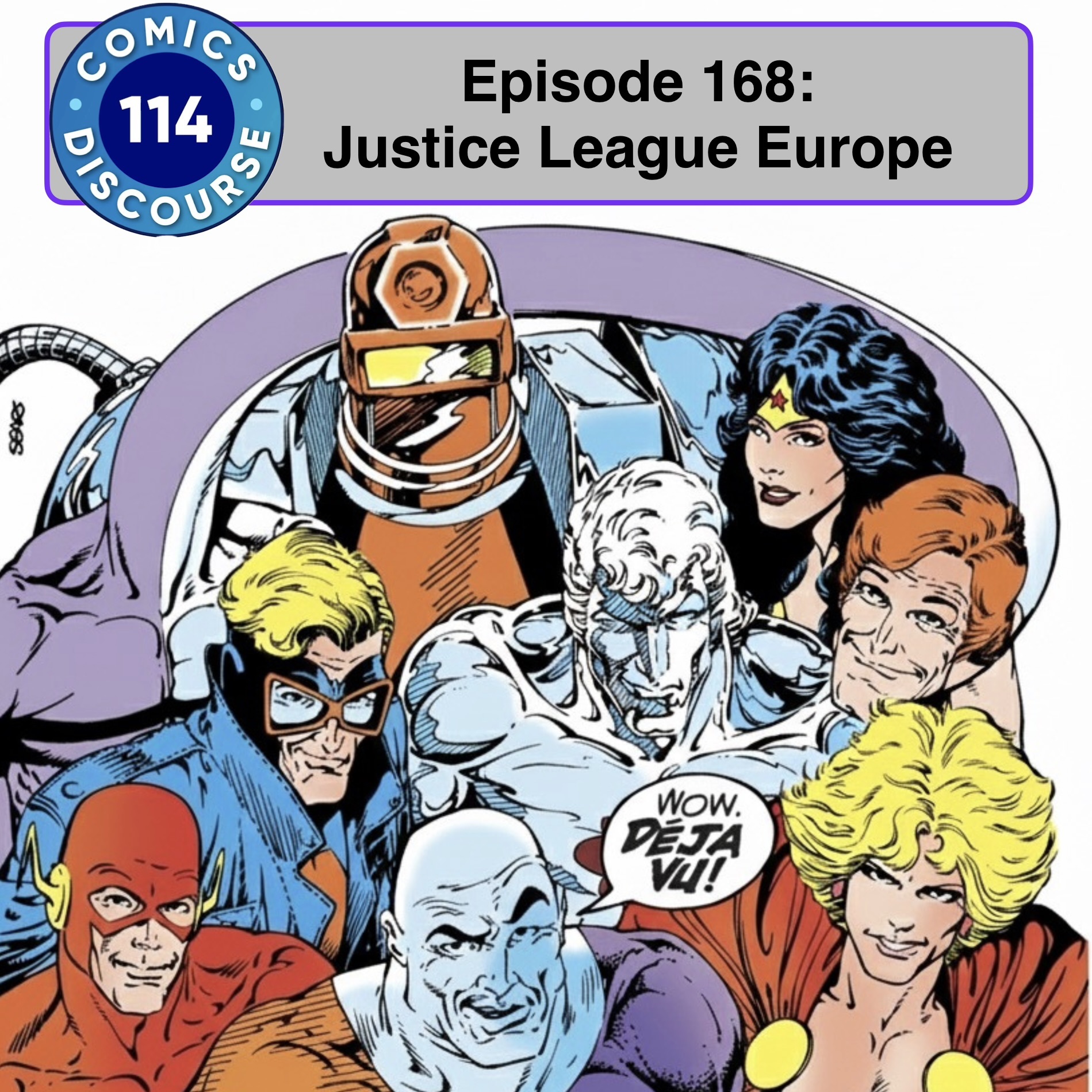 Episode 168: Justice League Europe!