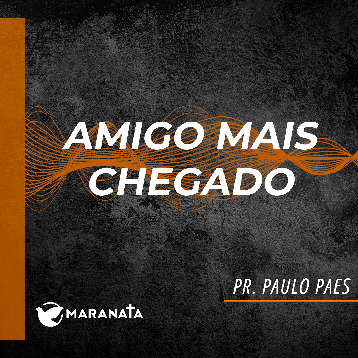 Amigos mais chegado - Pr. Paulo Paes