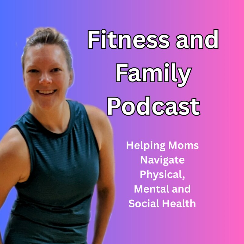Artwork for podcast Fitness and Family Podcast