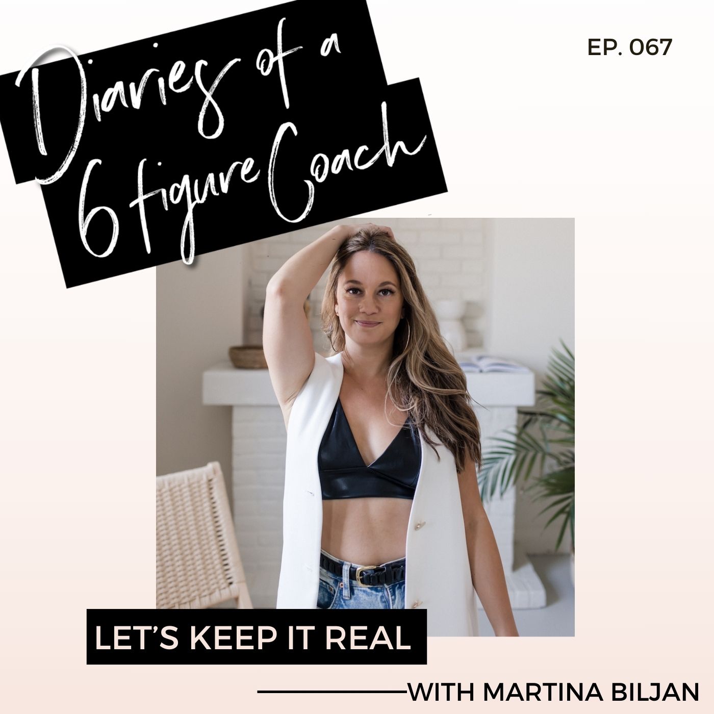 Let’s keep it Real with Martina Biljan | Ep.067