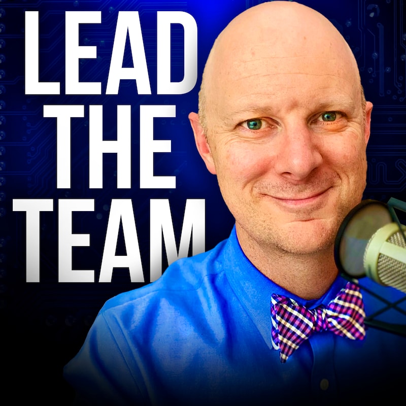 Artwork for podcast Lead the Team (Top 2% of Podcasts)