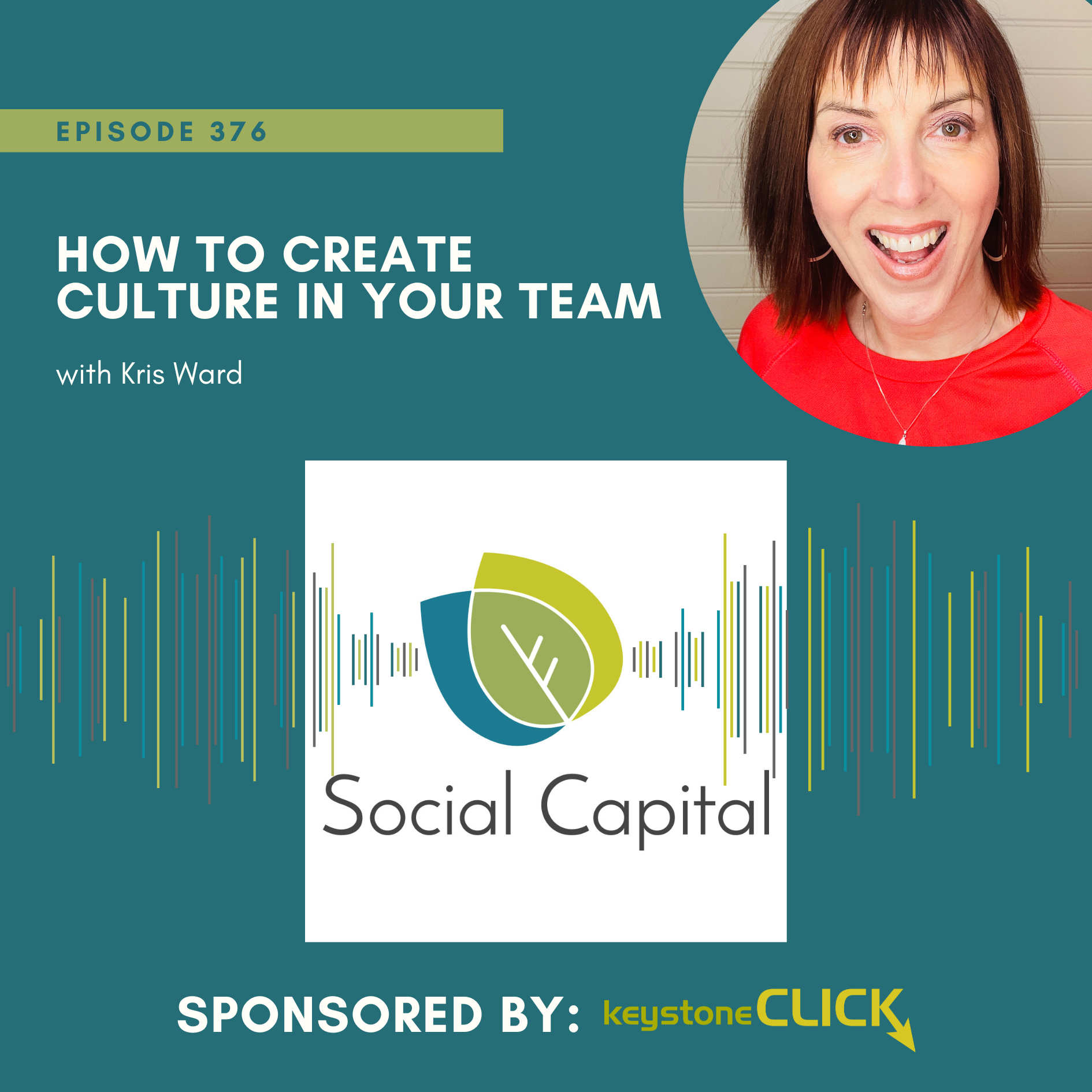 376- How to Create Culture in Your Team- with Kris Ward