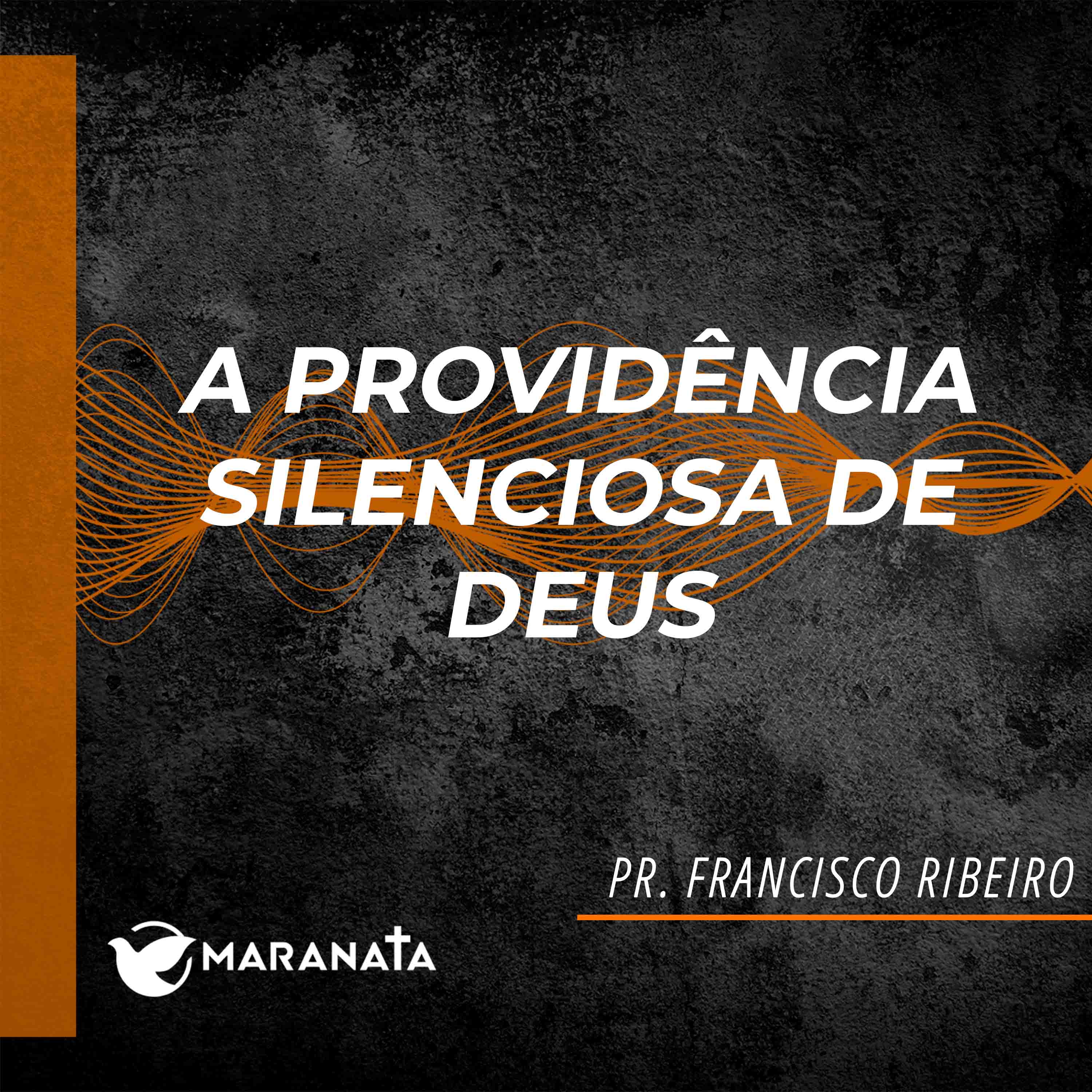 A providência silenciosa de Deus - Pr. Francisco Ribeiro episode artwork