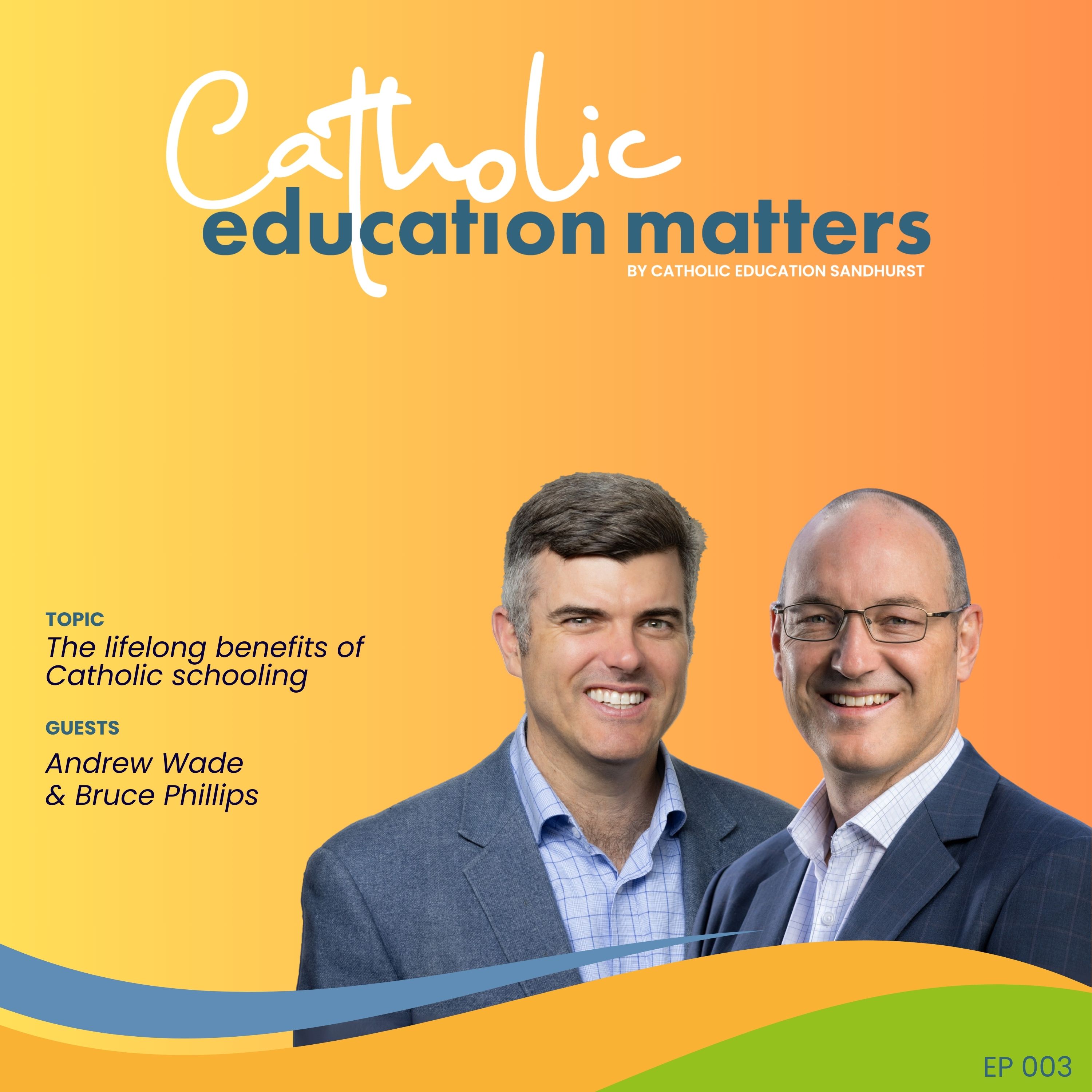 Lifelong benefits of Catholic schooling with Victorian Catholic Education Authority episode artwork