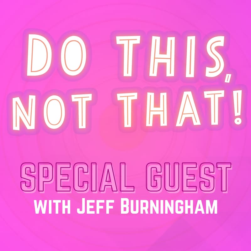 Artwork for podcast Do This, NOT That: Marketing Tips with Jay Schwedelson