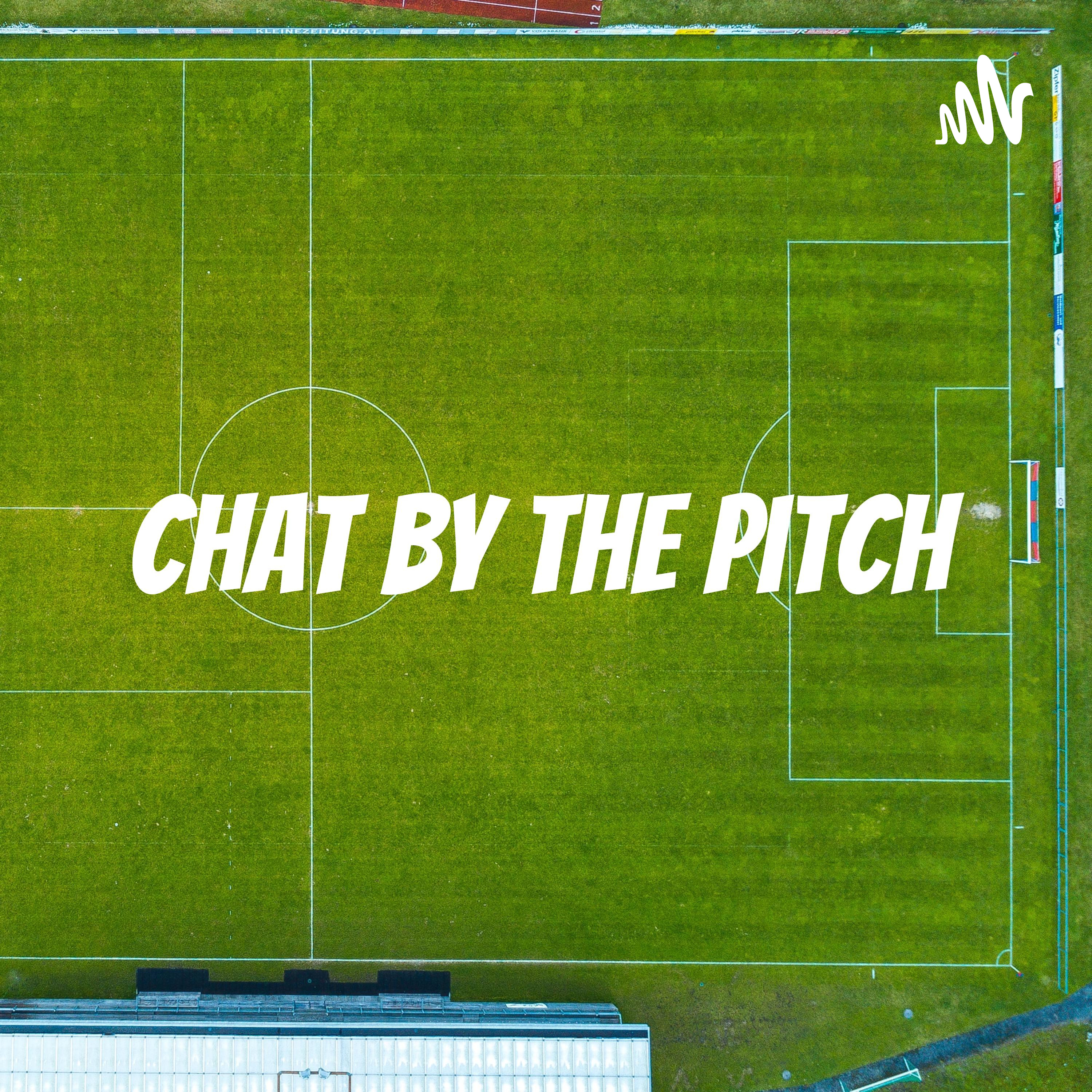 Chat By The Pitch