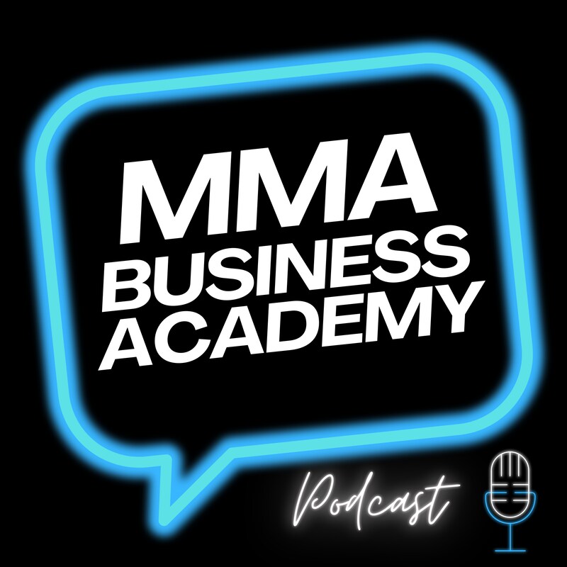 Artwork for podcast MMA Business Academy