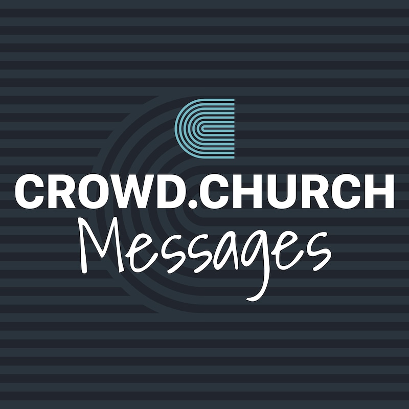 Artwork for podcast CROWD Church Livestream