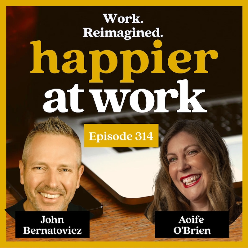 Artwork for podcast Happier At Work: Leadership, Culture, Performance