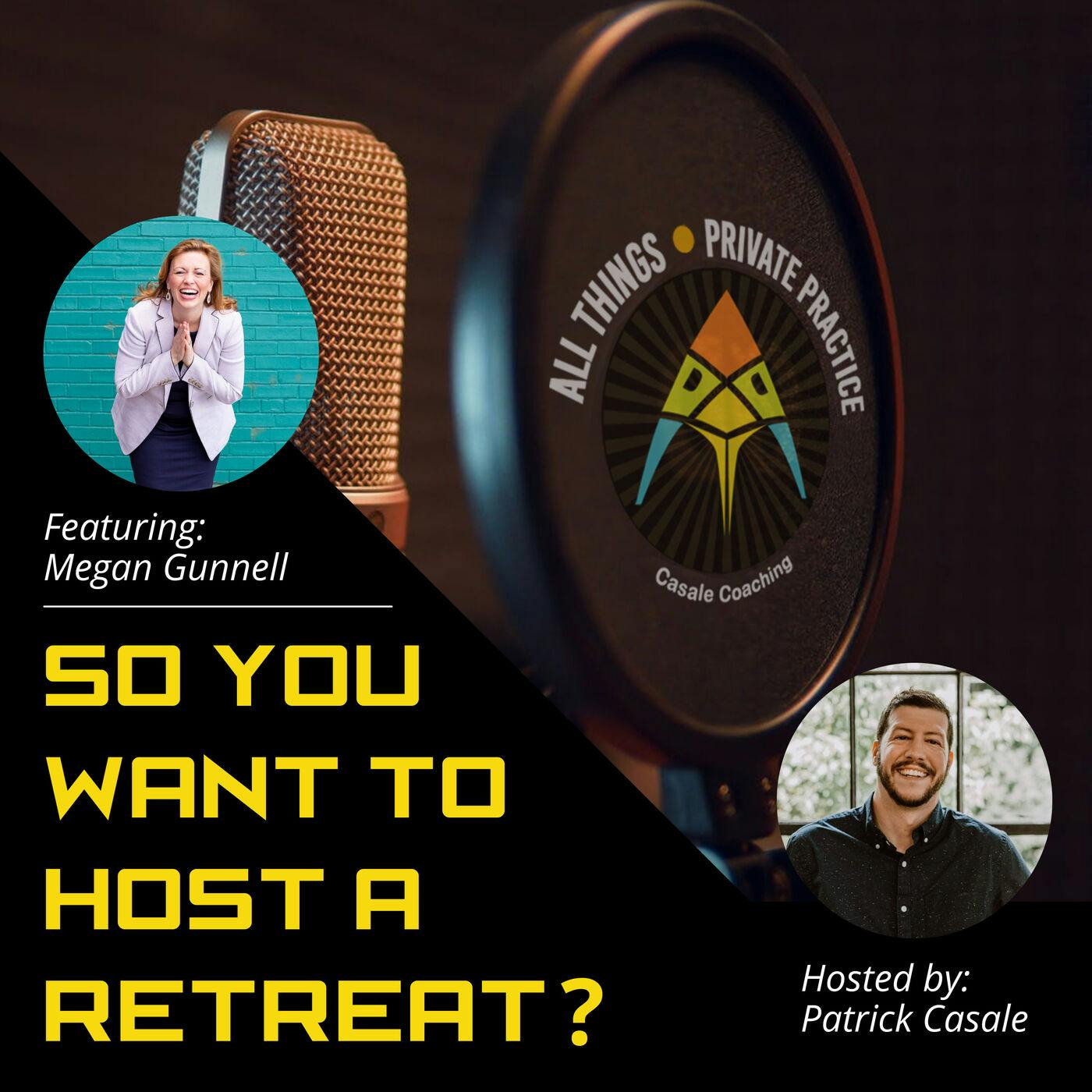 Episode 6: How to host a successful retreat [Featuring Megan Gunnell]