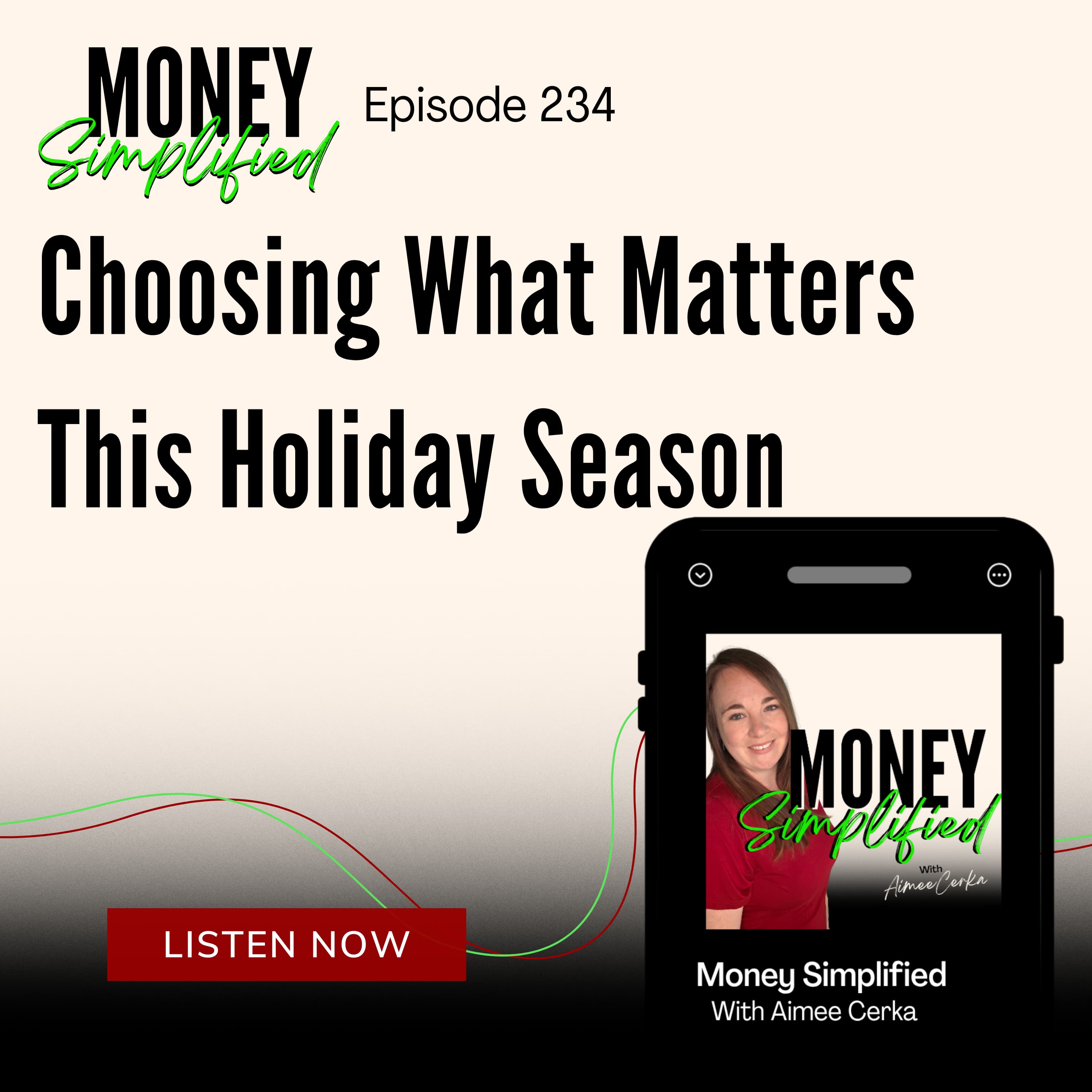 234: Choosing What Matters This Holiday Season 234: Choosing What Matters This Holiday Season