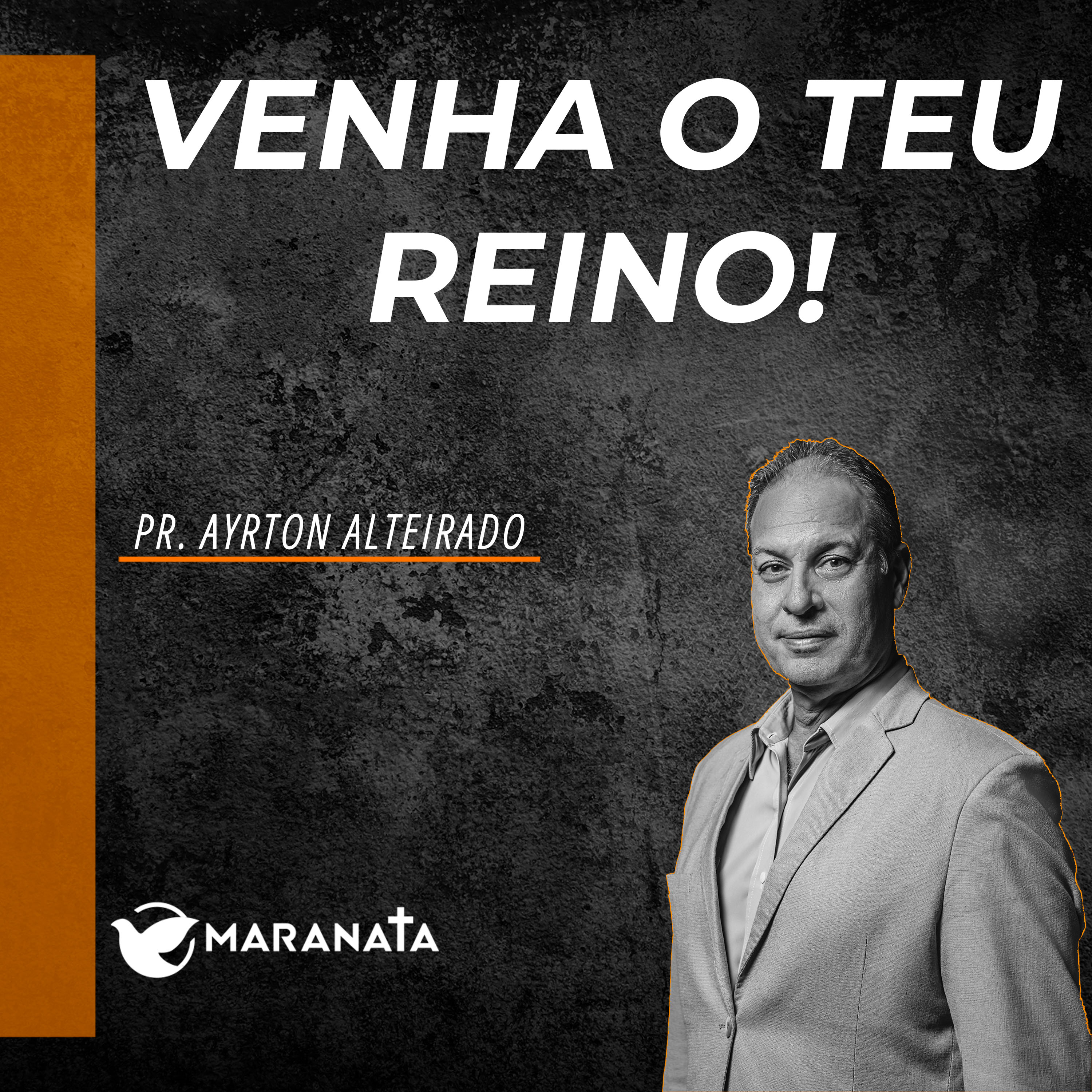 Venha o teu reino! - Pr. Ayrton Alteirado