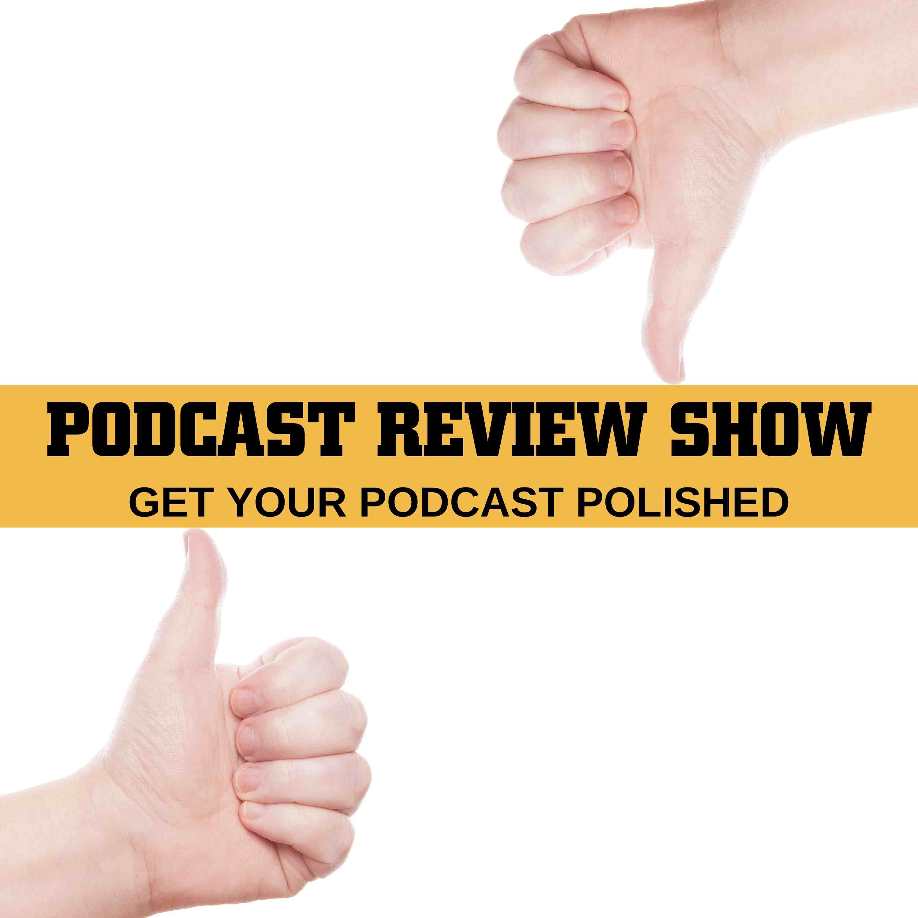 Artwork for Podcast Review Show – Get Your Podcast Reviewed
