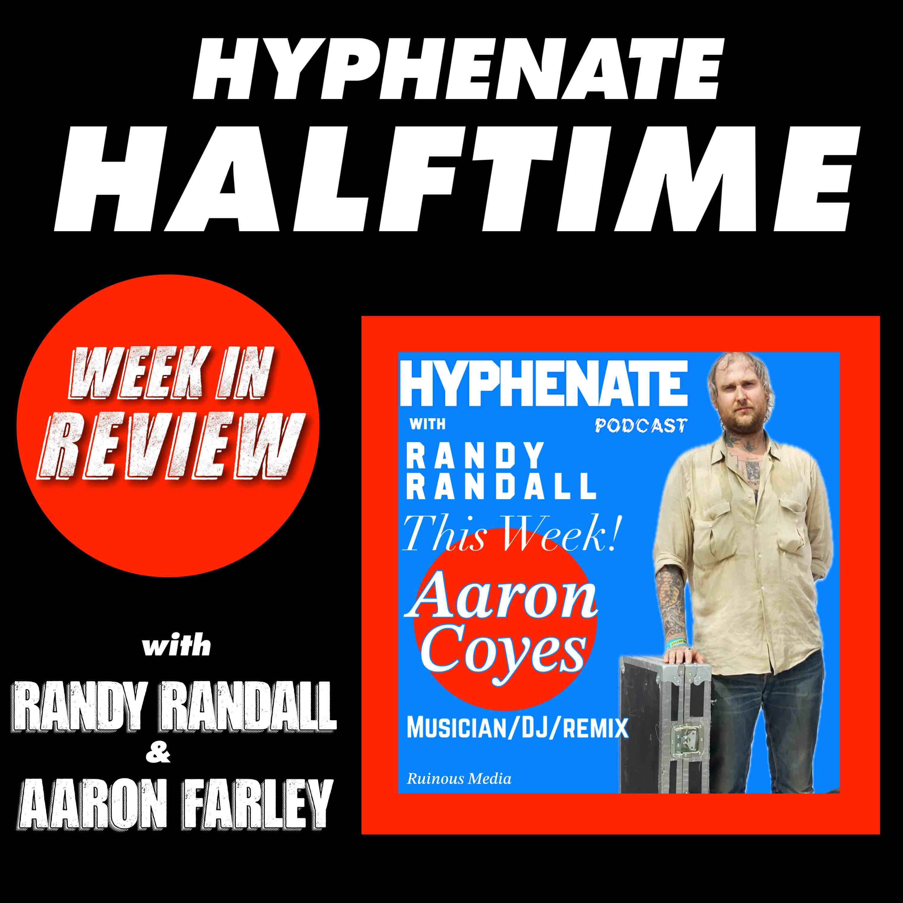 Hyphenate Halftime Aaron Coyes