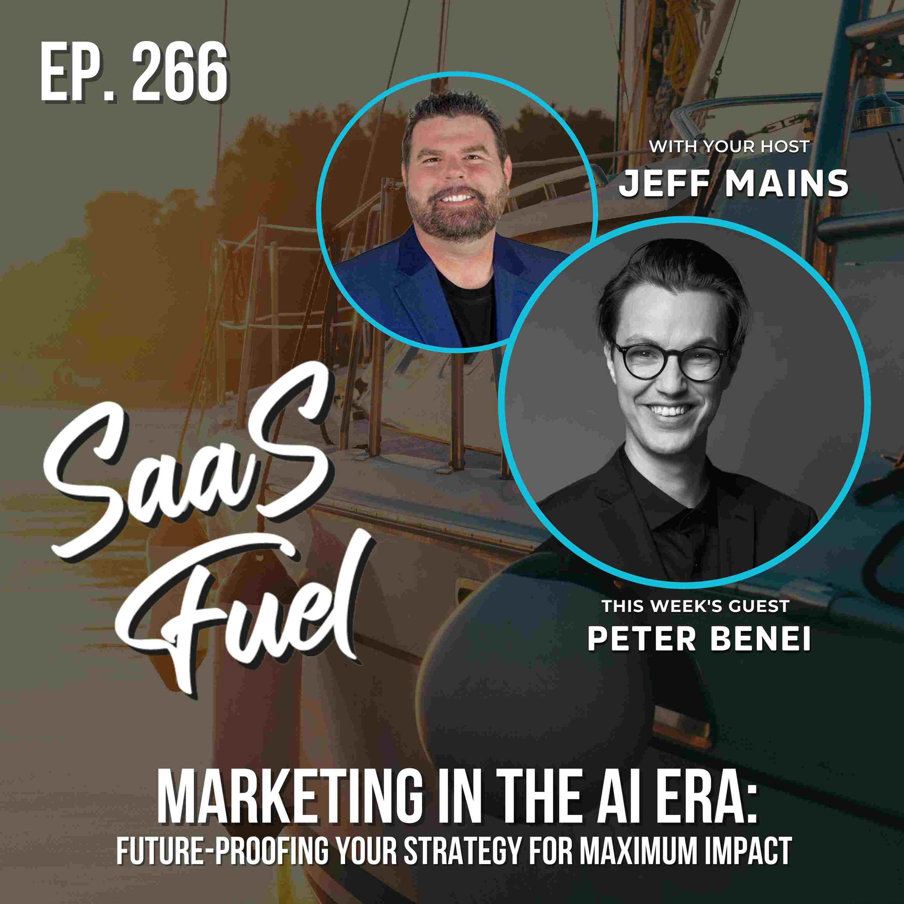 266 Peter Benei - Marketing in the AI Era: Future-Proofing Your Strategy for Maximum Impact episode artwork