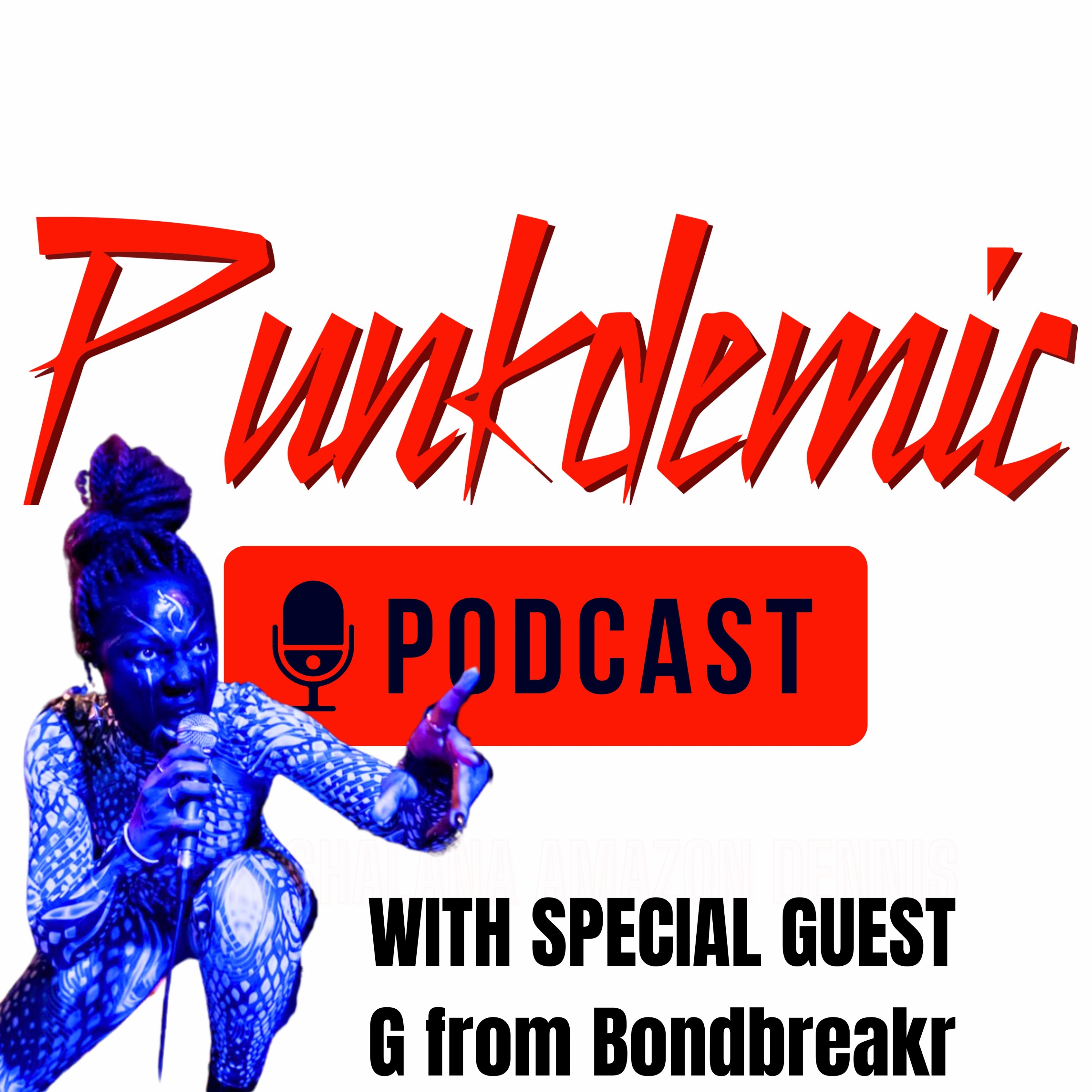 Punkdemic with Shalana Amazon Dennis